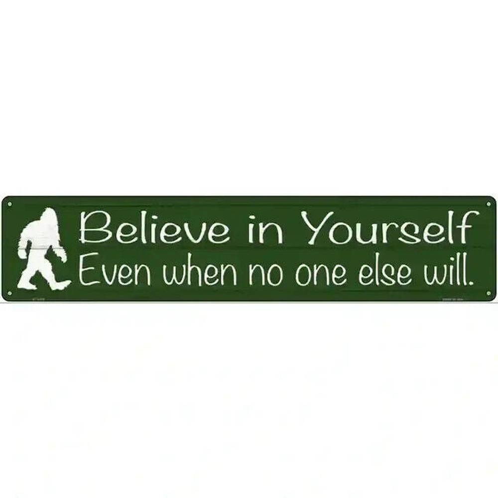 Sasquatch Believe In Yourself 18" x 4" Novelty Metal Sign NEW! Home & Garden:Home Décor:Plaques & Signs Style Your Walls