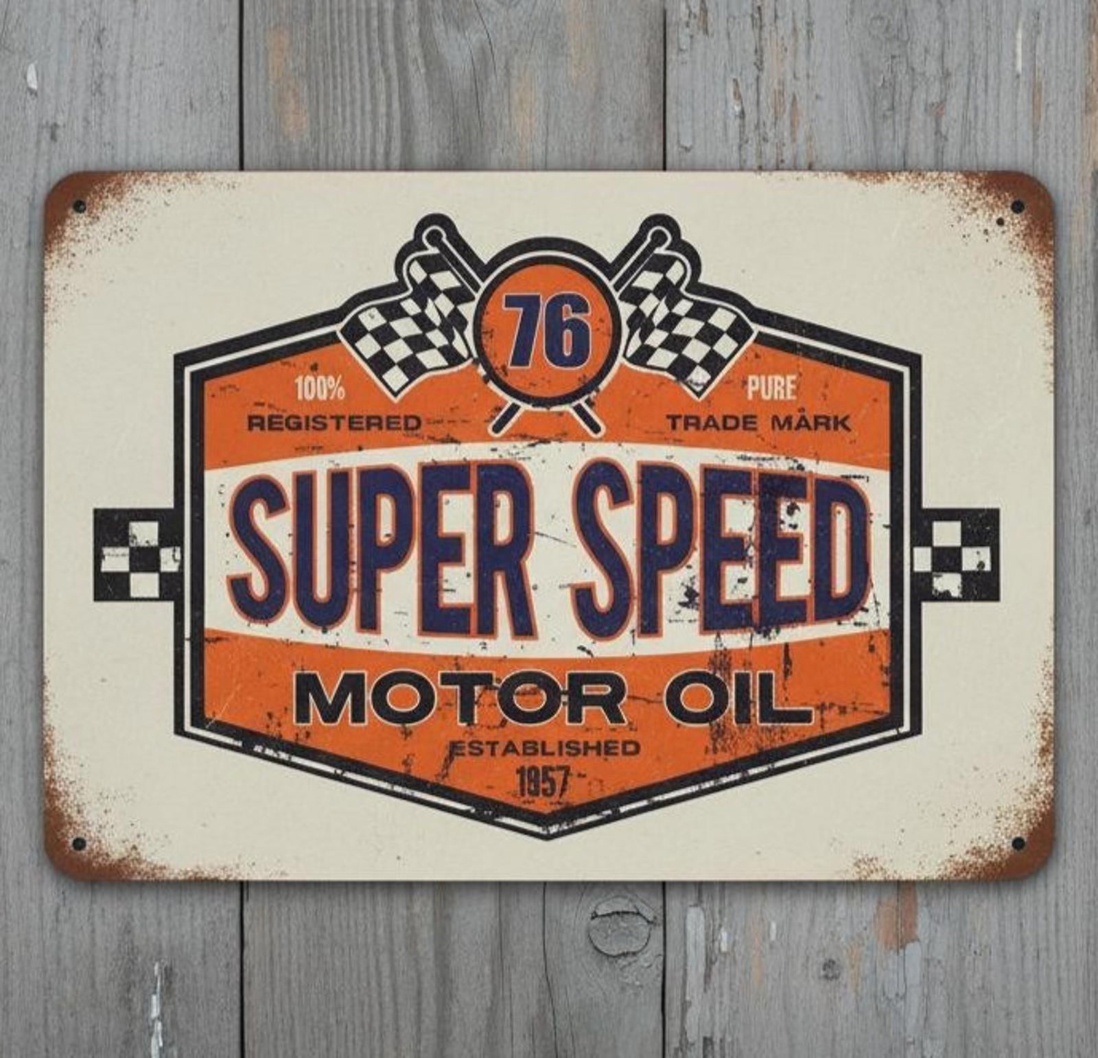 76 Super Speed Motor Oil 8 x 12 Vintage Novelty Metal Sign Made In USA New!