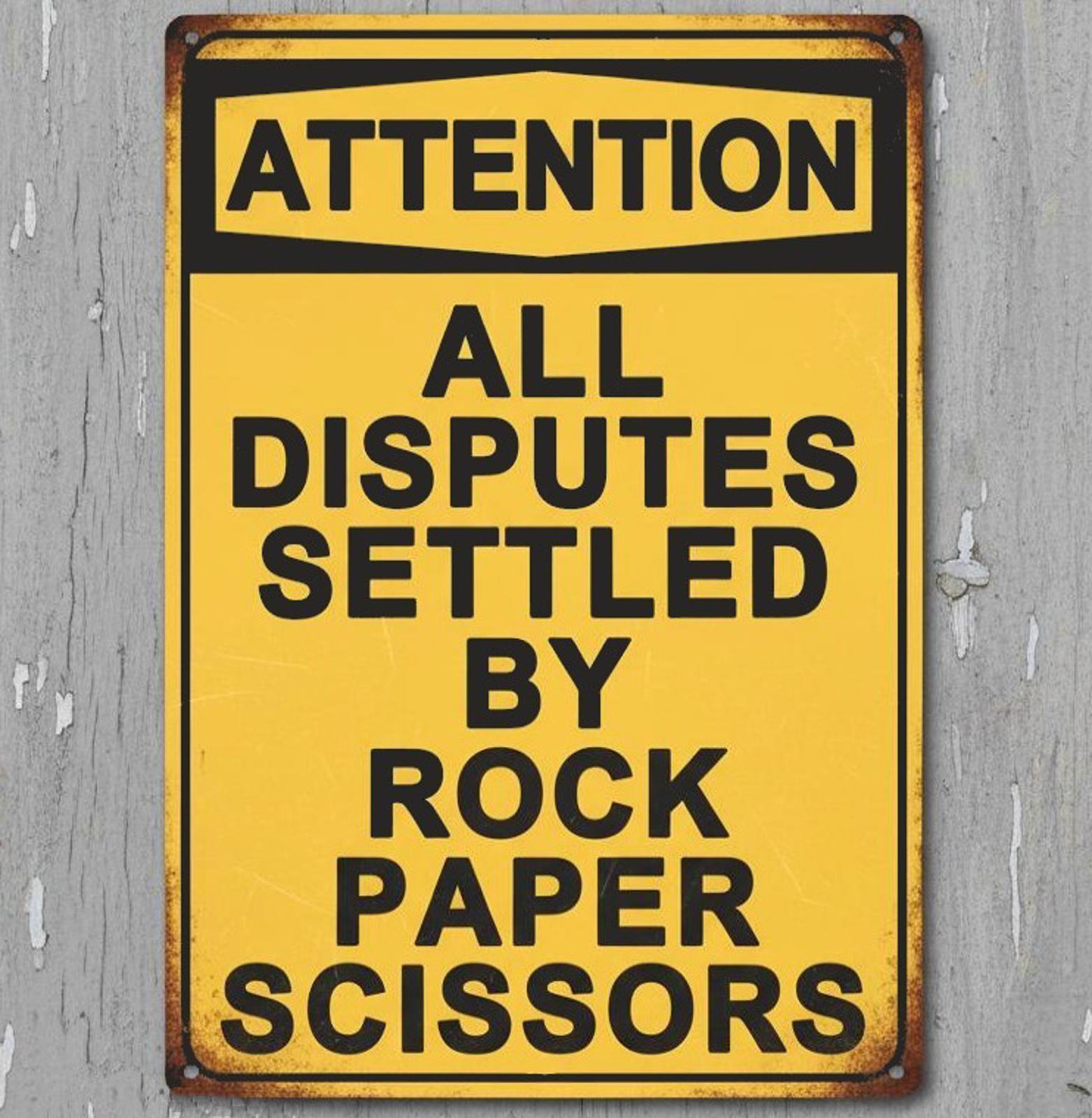 Disputes Settled By Rock Paper Scissors 8 x 12 Vintage Novelty Metal Sign New!