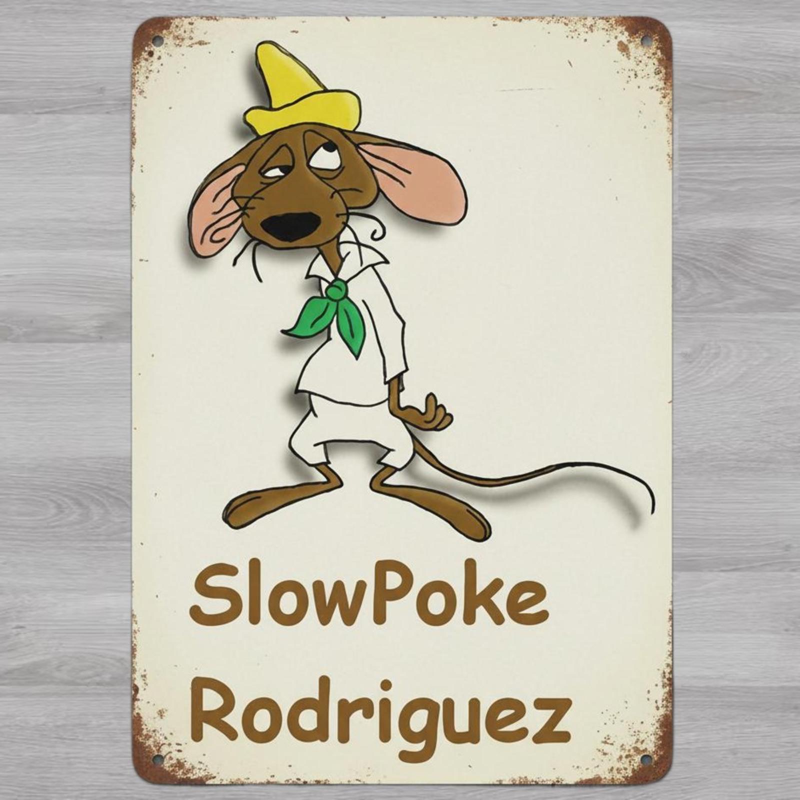Slow Poke Rodriguez 8 x 12 Vintage Novelty Metal Sign Made In USA New!