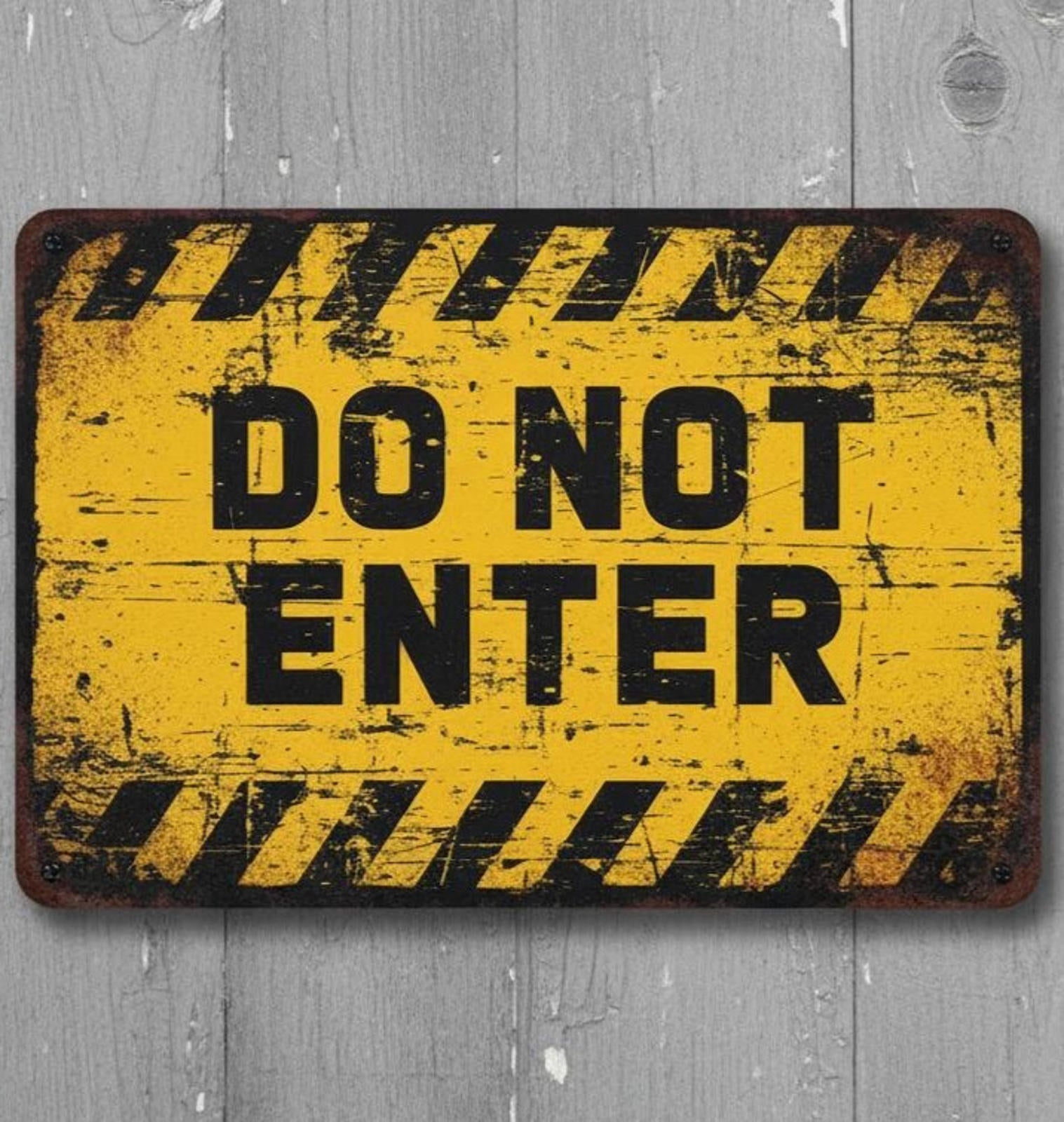 Do You Not Enter 8 x 12 Vintage Novelty Metal Sign Made In USA!