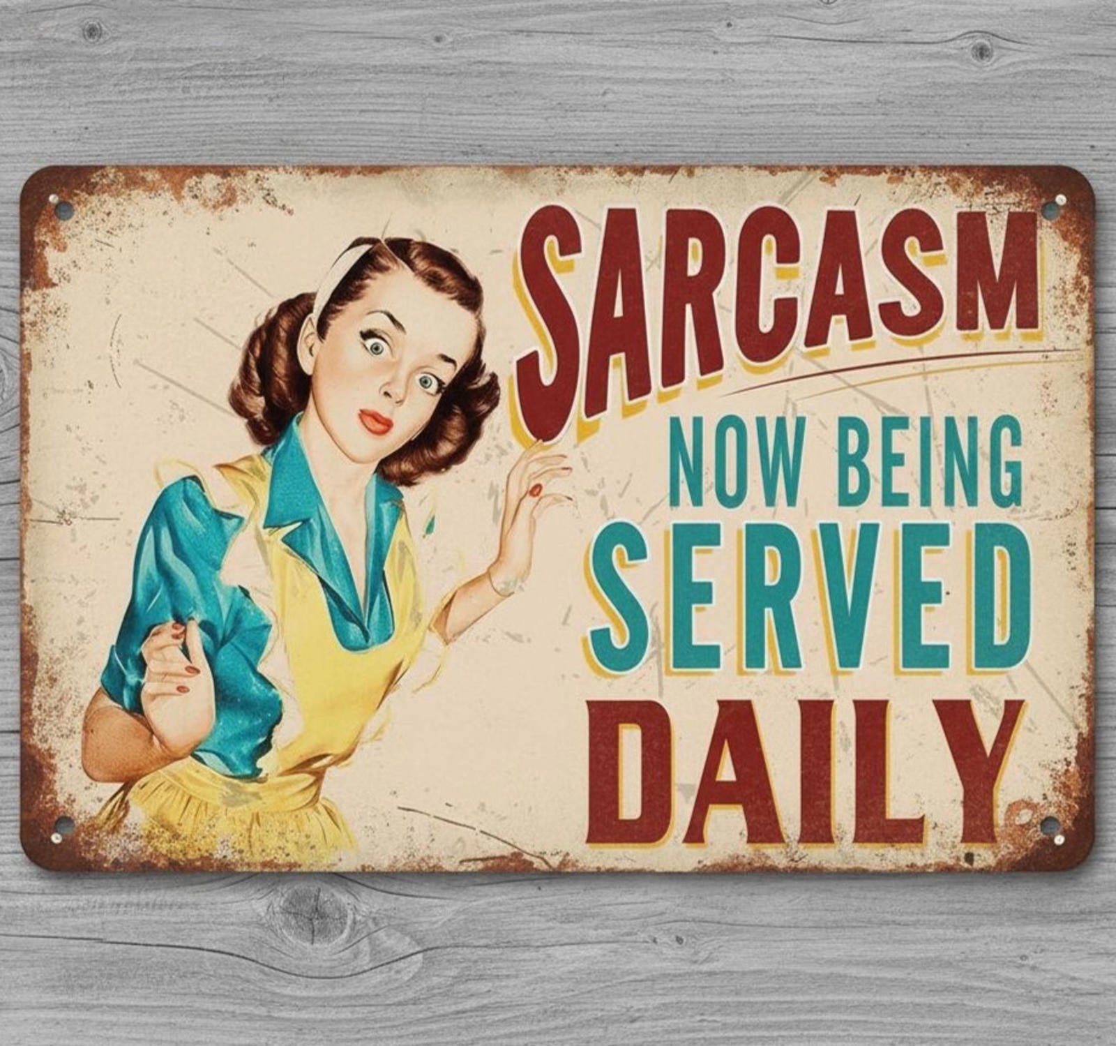 Sarcasm Now Being Served Daily 8 x 12 Vintage Novelty Metal Sign Made In USA