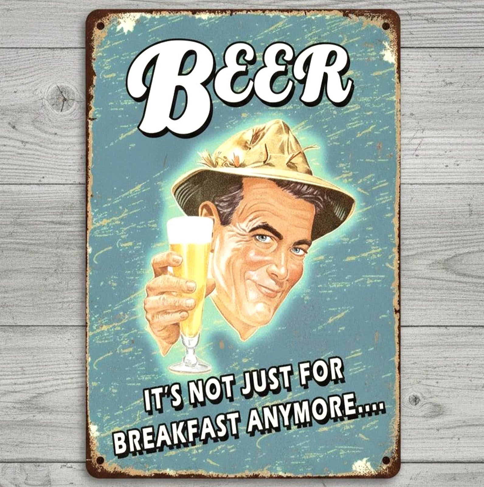 Beer It's Not Just For Breakfast Anymore 8 x 12 Novelty Metal Sign Made In USA