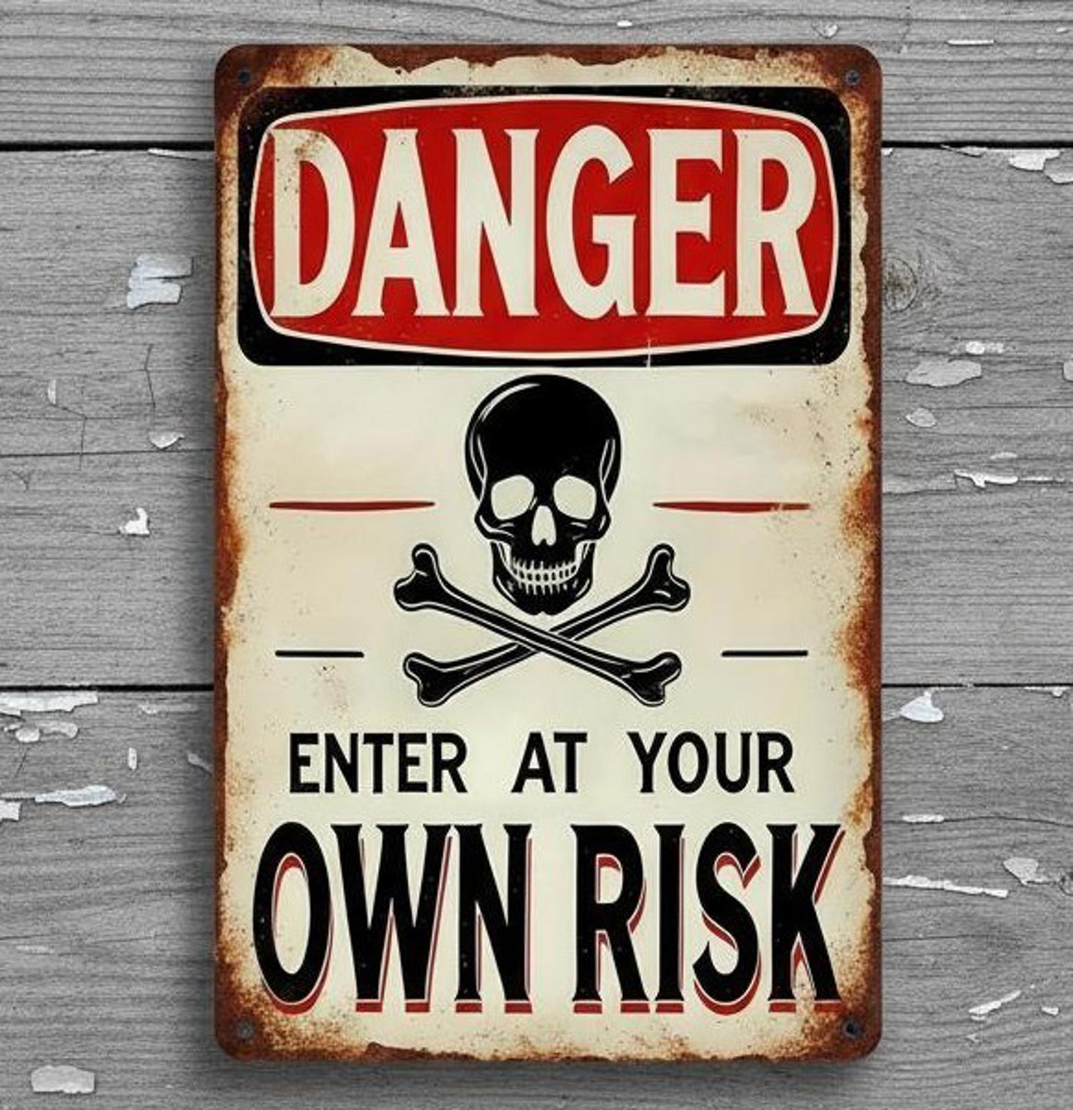 Danger Enter At Your Own Risk 8 x 12 Vintage Novelty Metal Sign New!
