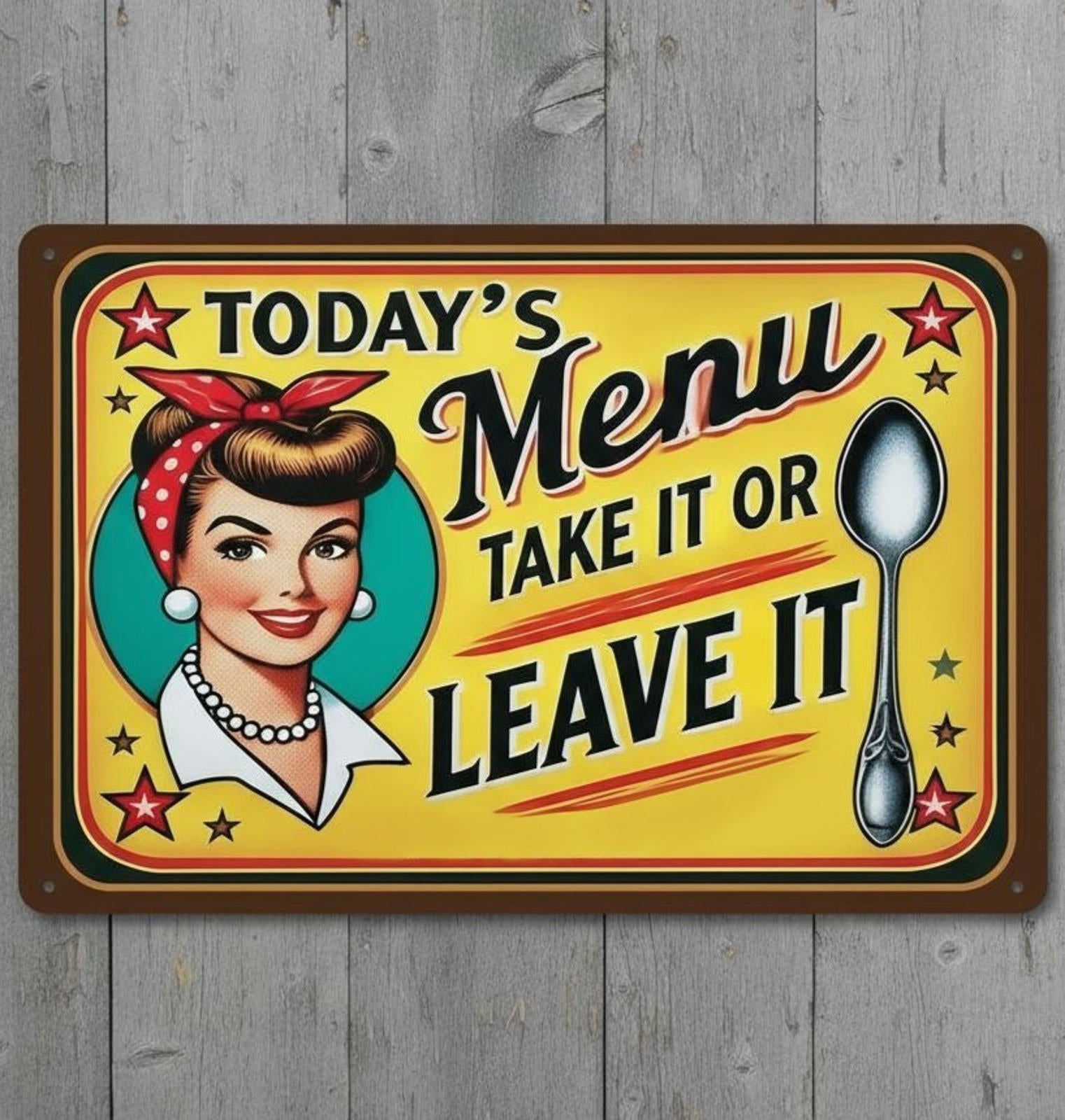 Today's Menu Take It Or Leave It 8 x 12 Novelty Metal Sign Made In USA New