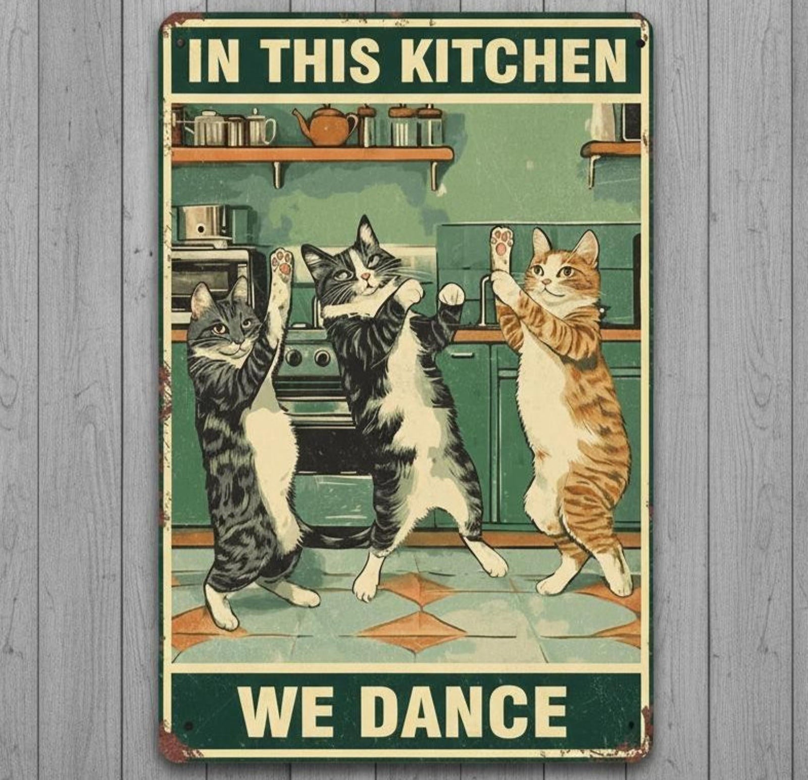 Cats: In This Kitchen We Dance 8 x 12 Vintage Novelty Metal Sign Made In USA