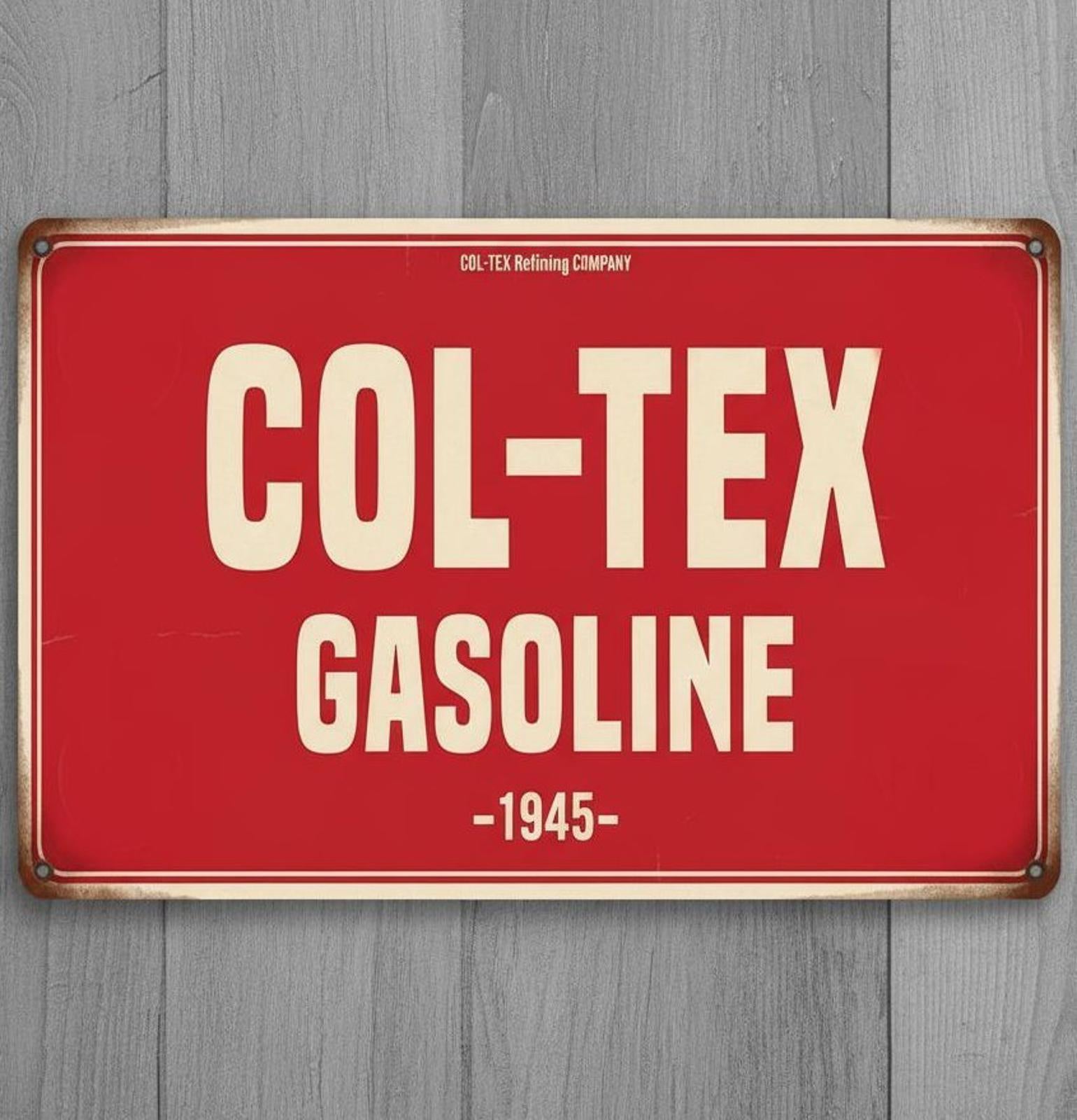 Col-Tex Gasoline 1945 8 x 12 Vintage Novelty Metal Sign Made In USA New!