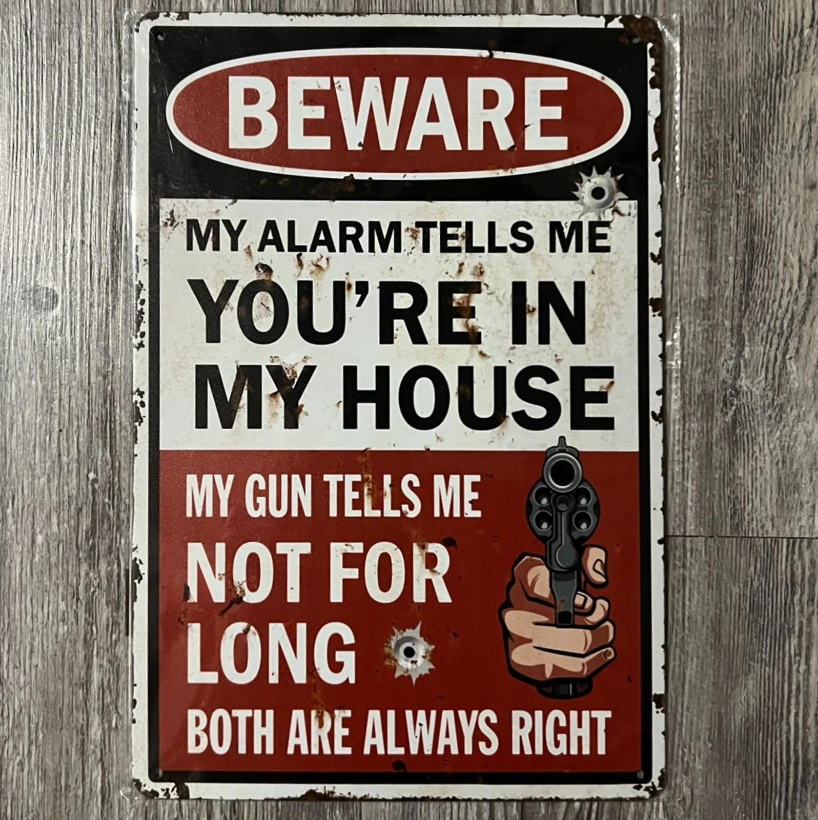 Beware My Alarm Tells Me Your In My House 8 x 12 Vintage Novelty Metal Sign New!