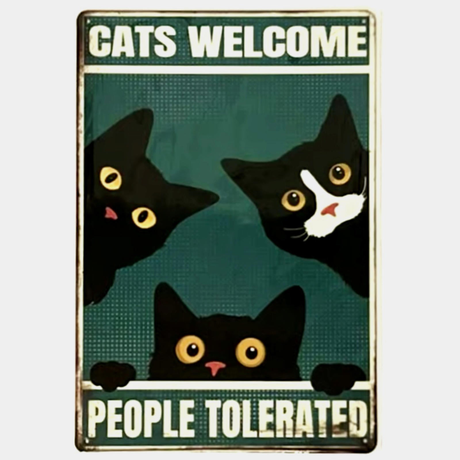 Cats Welcome People Tolerated 8 x 12 Novelty Metal Sign New