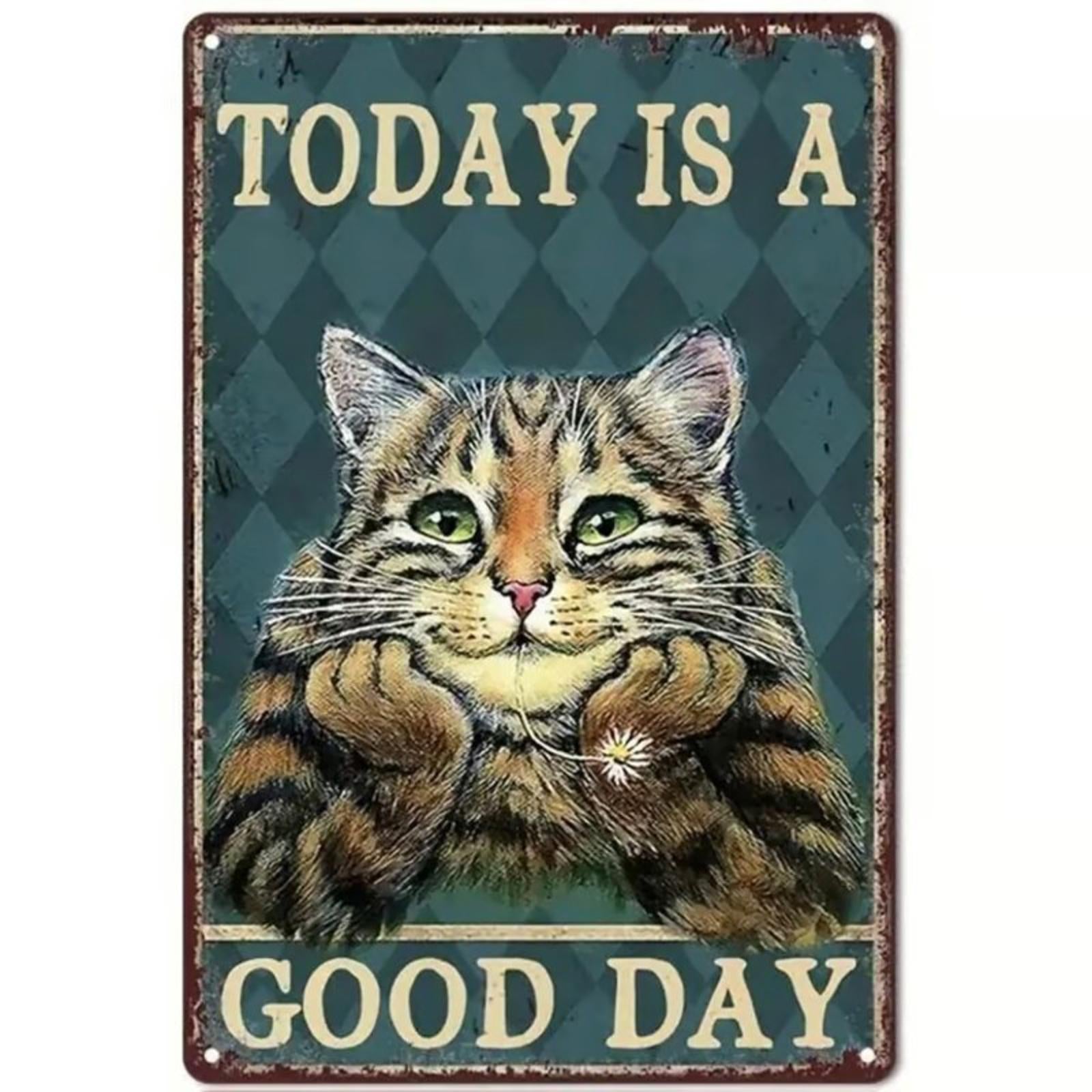 Today Is A Good Day Happy Cat 8 x 12 Novelty Metal Sign New!