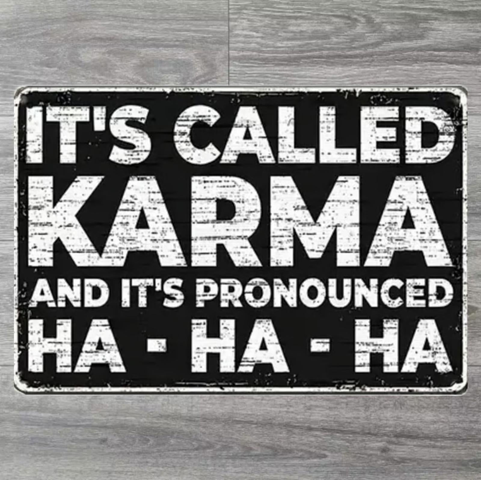 It's Called Karma 8 x 12 Novelty Vintage Metal Sign Shrink-Wrapped New!