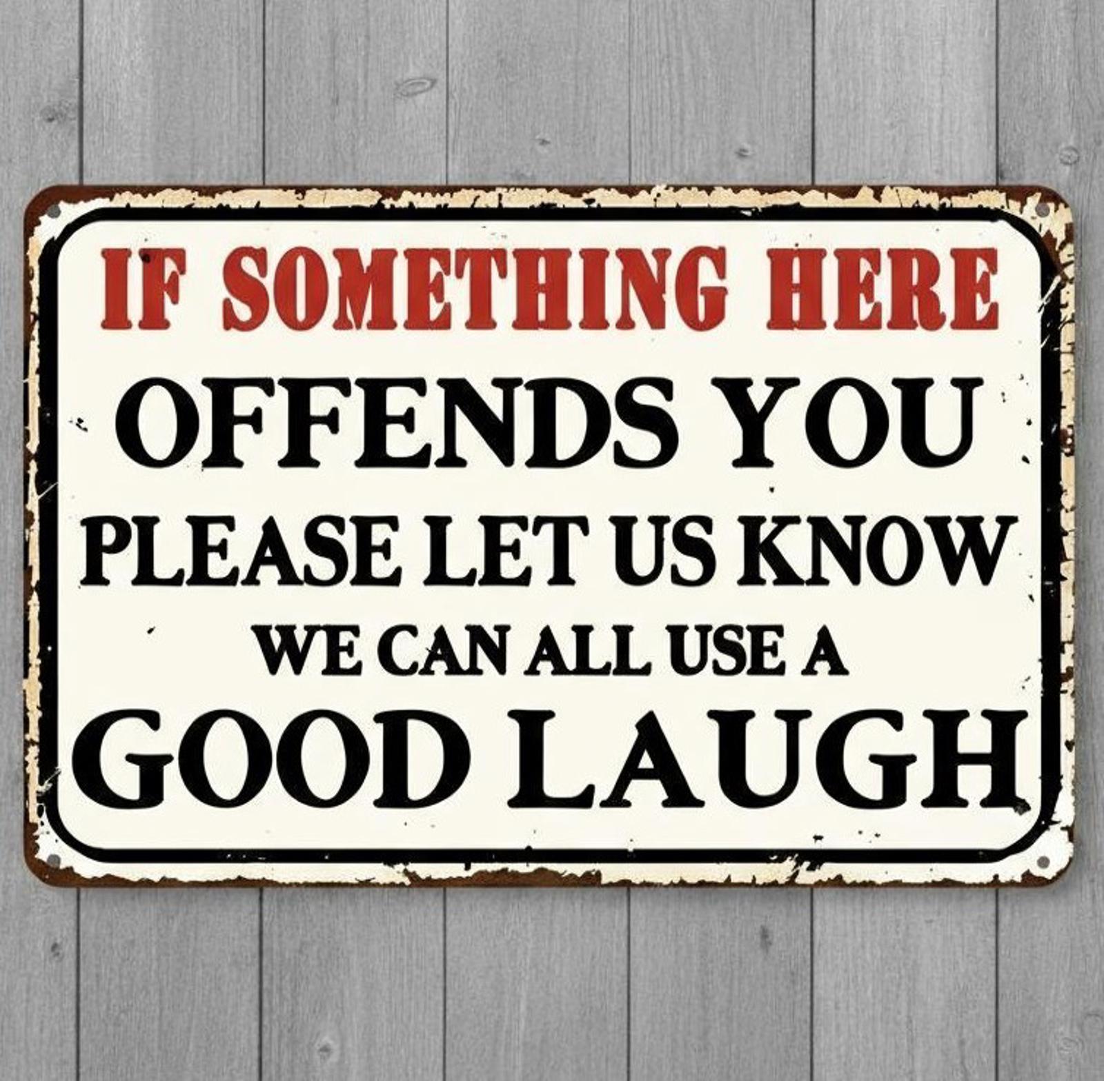 If Something Here Offends You 8 x 12 Vintage Novelty Metal Sign Made In USA New!
