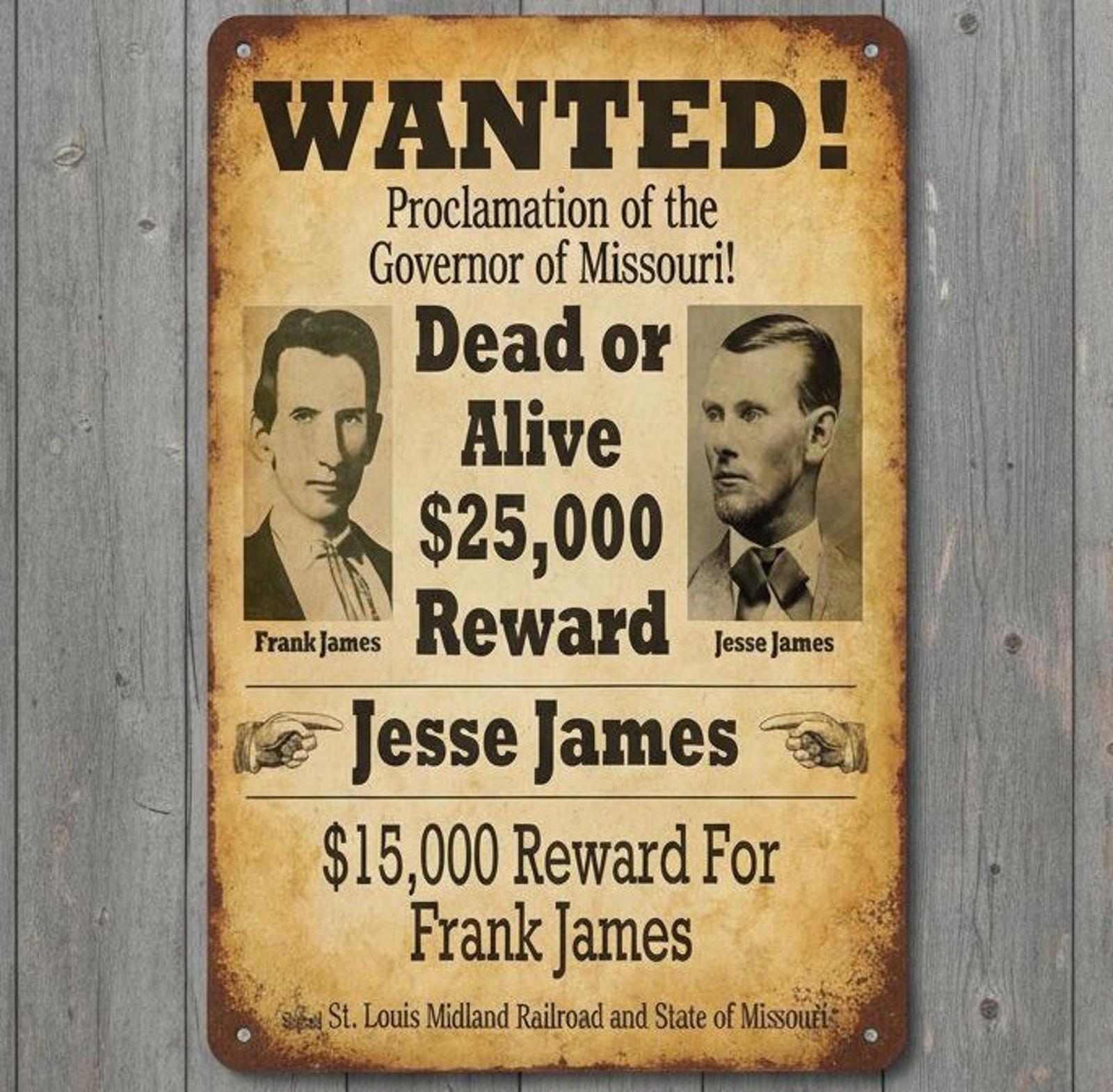 Jesse & Frank James Wanted Poster 8 x 12 Vintage Novelty Metal Sign Made In USA