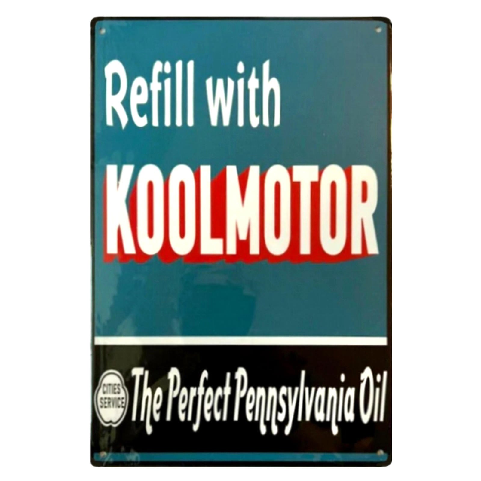 Refill With Koolmotor Motor Oil 8 x 12 Novelty Metal Sign Shrink-Wrapped New!