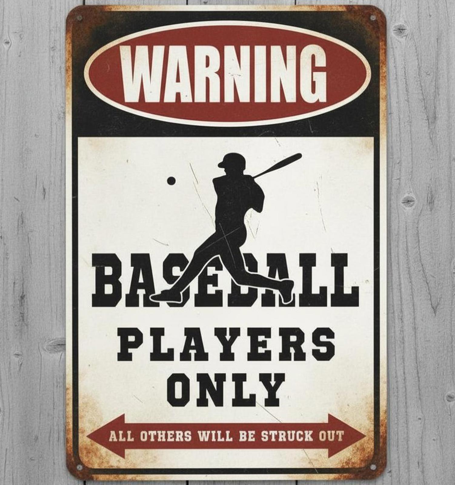 Warning Baseball Players Only 8 x 12 Vintage Novelty Metal Sign Made In USA New!