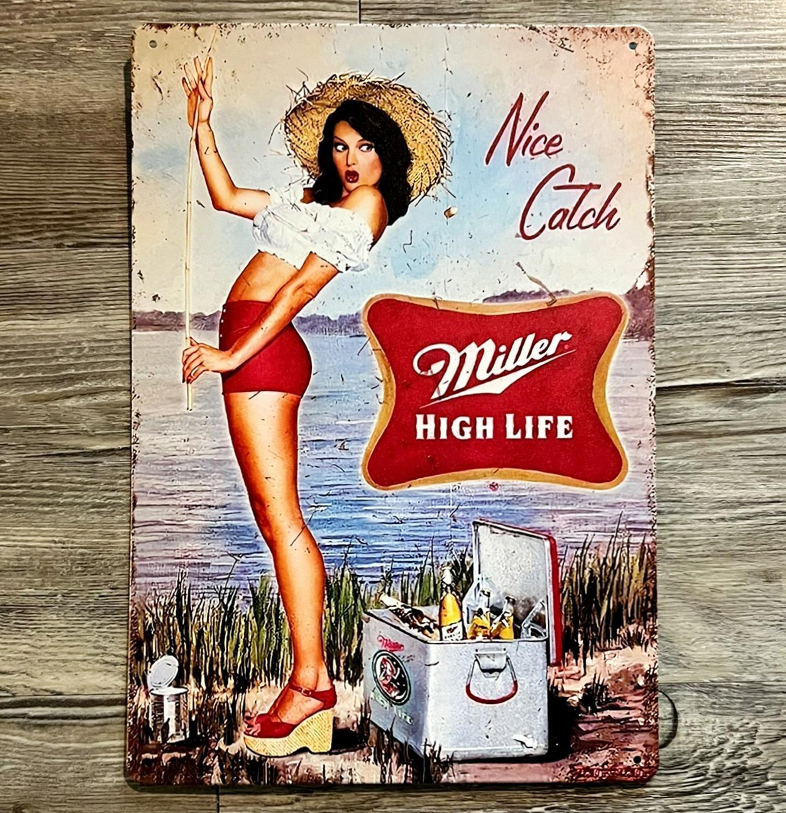 Miller High Life Nice Catch 8 x 12 Vintage Novelty Metal Sign New!