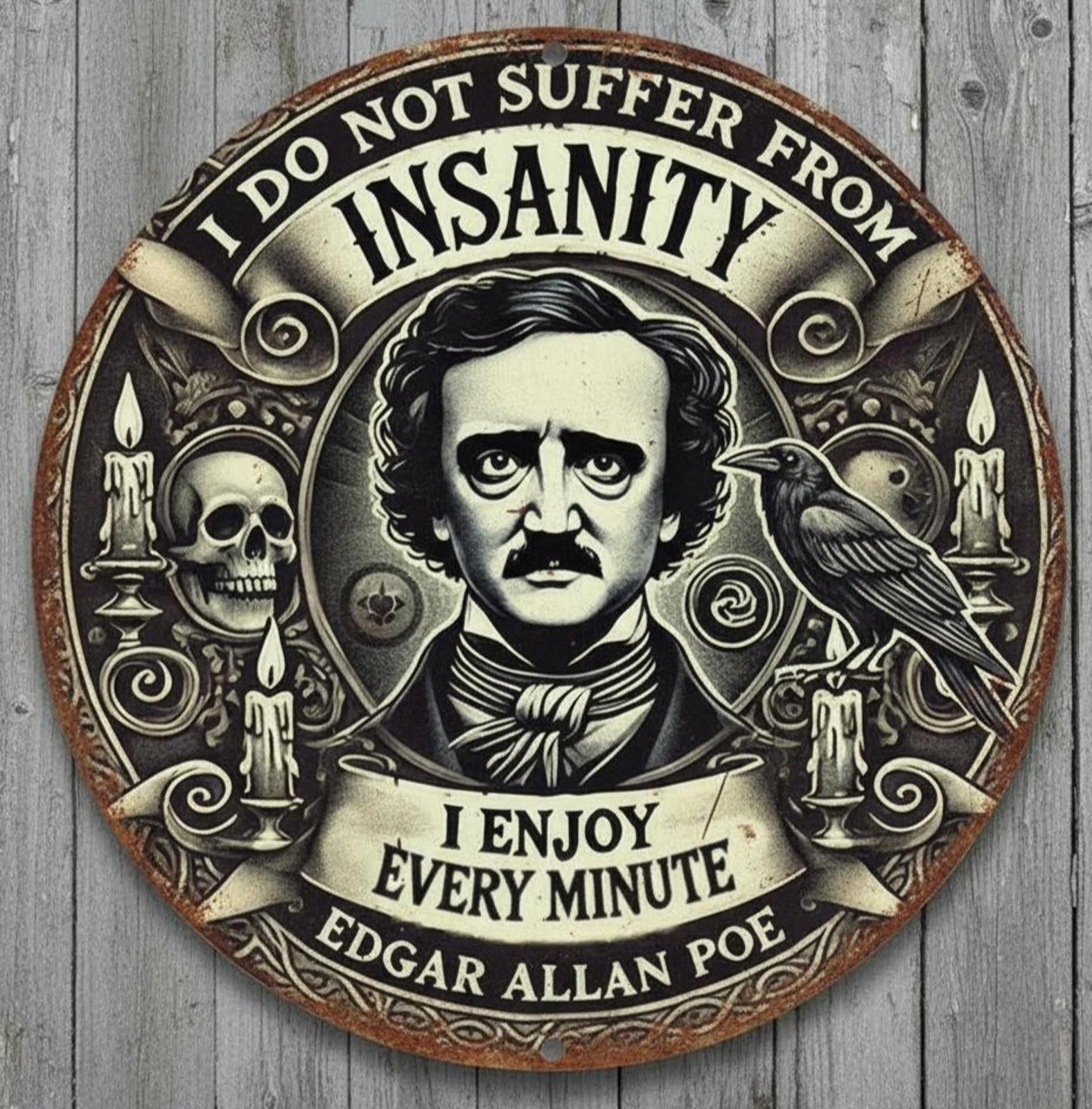 Insanity I Enjoy Every Minute Humor 8" Diameter Vintage Novelty Metal Sign New!