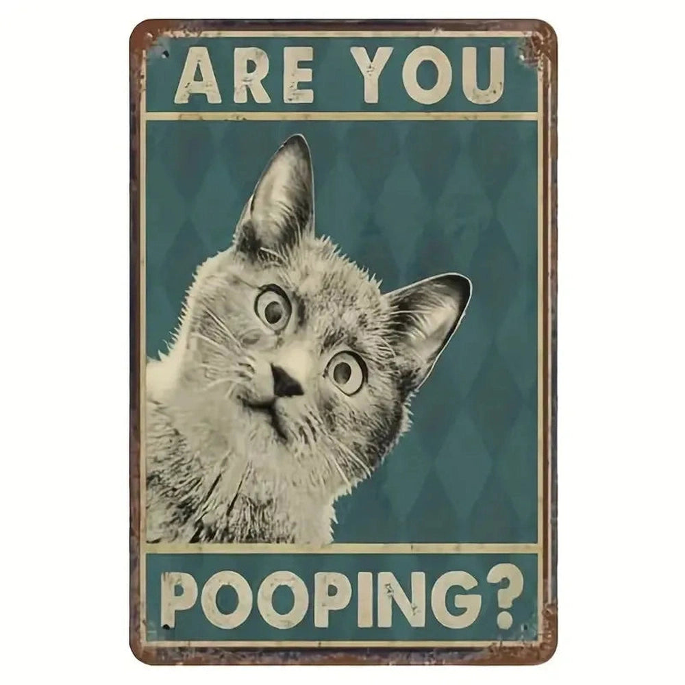Kitty "Are U Pooping?" Vintage Novelty metal sign 12 in x 8 in Novelty Sign Style Your Walls