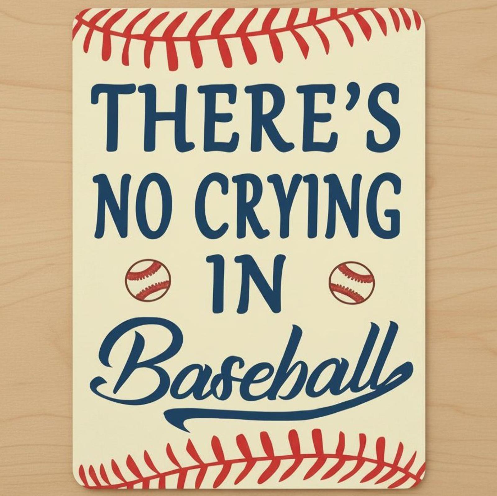 There's No Crying In Baseball 9.5 x 8 Mouse Pad With Rubber Backing Made In USA