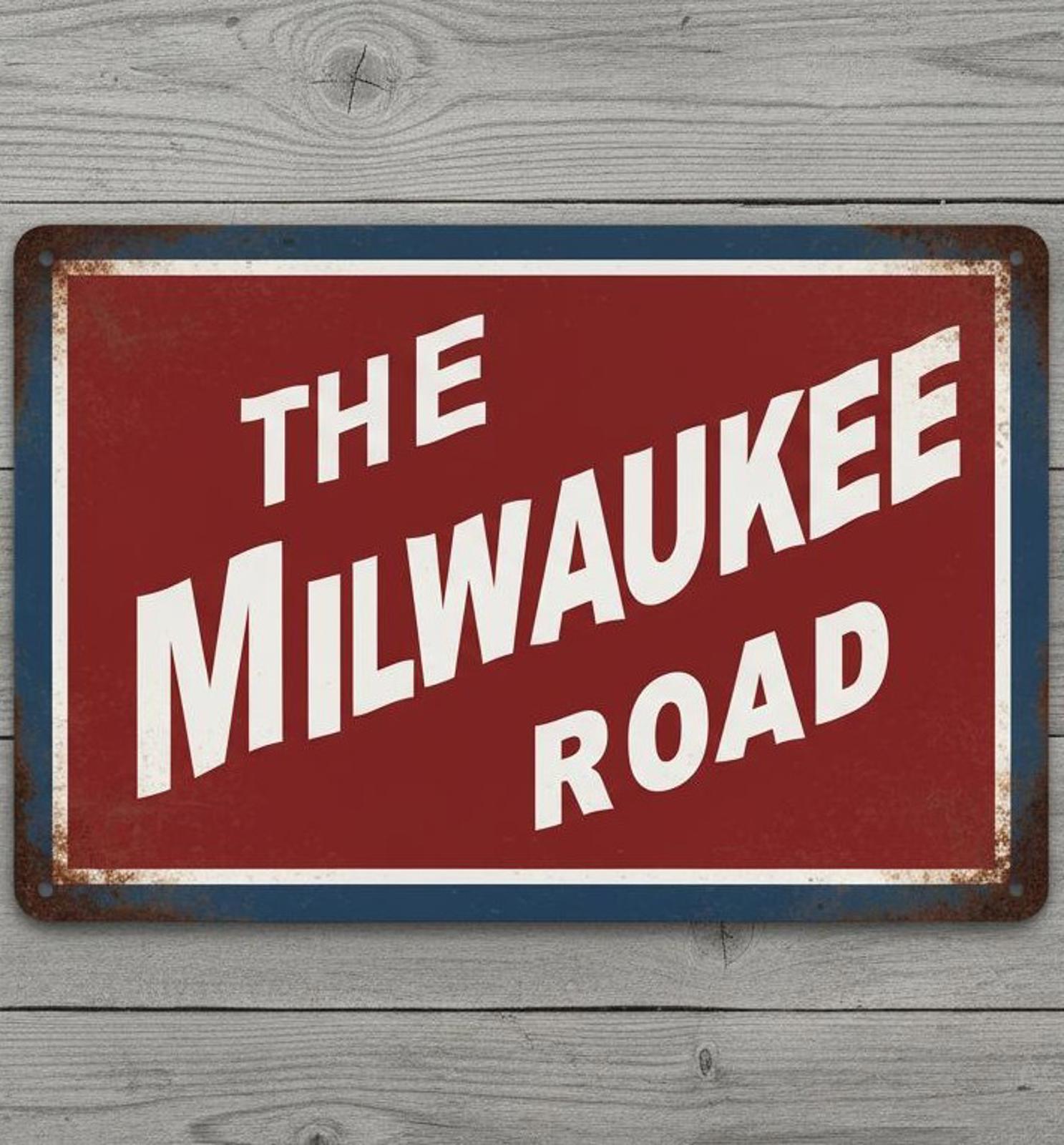 The Milwaukee Road Railroad 8 x 12 Vintage Novelty Metal Sign Made In USA