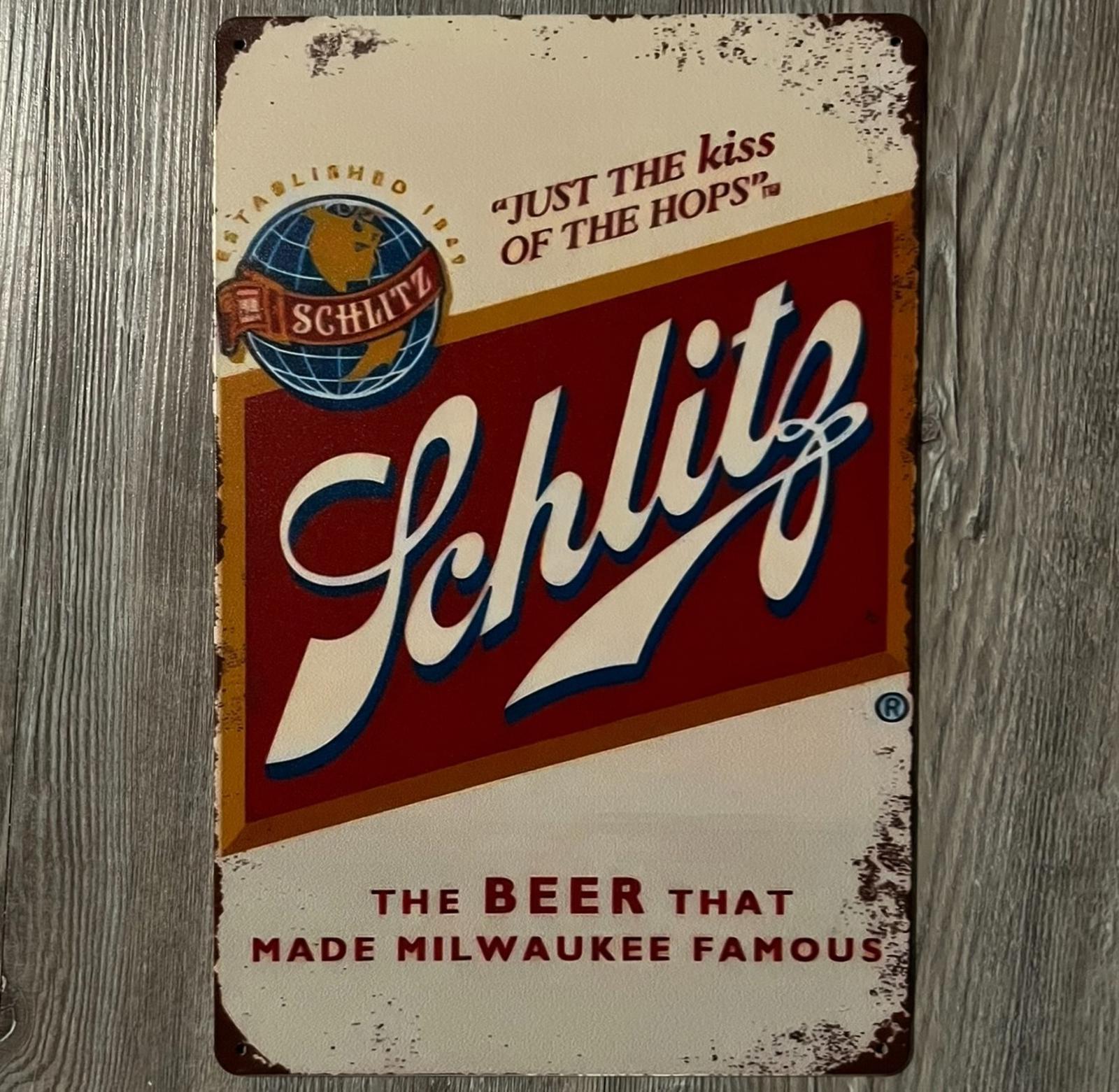 Schlitz Beer The Beer That Made Milwaukee Famous 8 x 12 Novelty Metal Sign New!