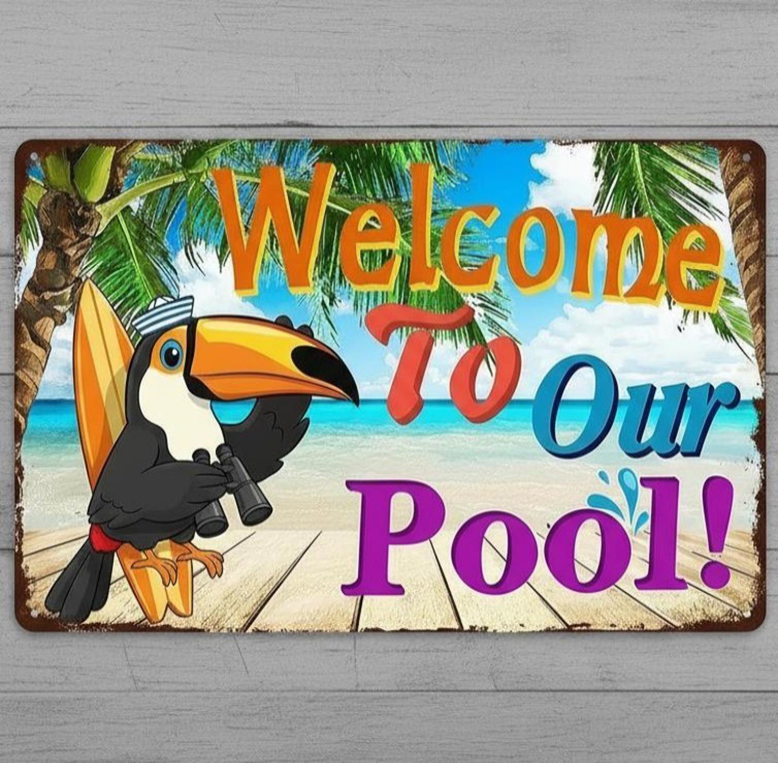 Welcome To Our Pool 8 x 12 Novelty Metal Sign Made In USA New!