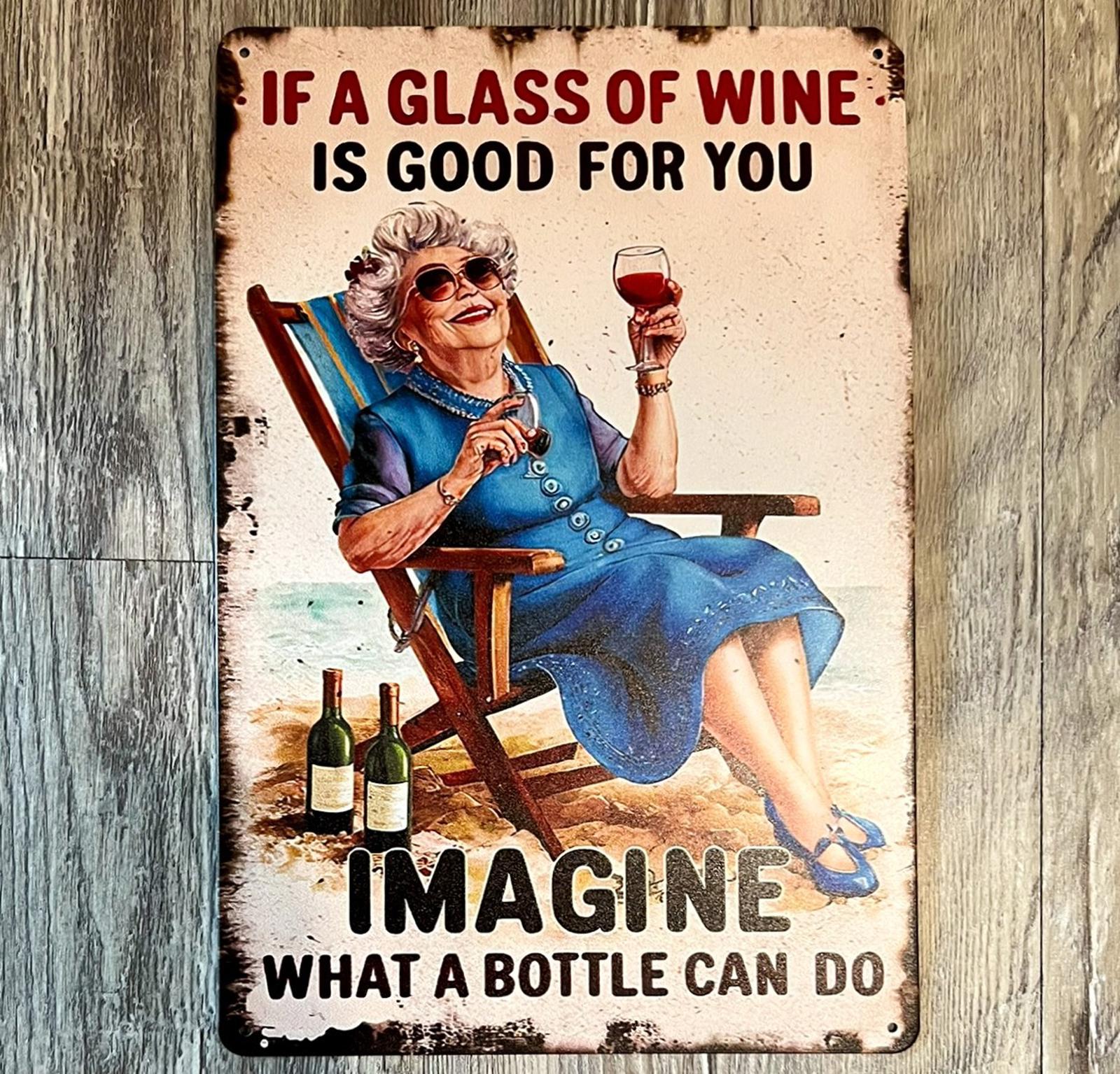If A Glass Of Wine Is Good For You 8 x 12 Novelty Metal Sign New!
