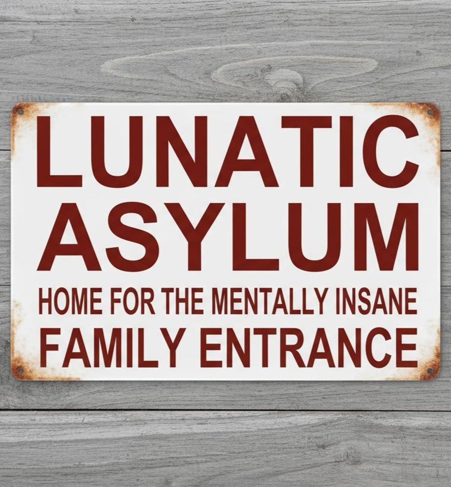 Lunatic Asylum Family Entrance 8 x 12 Vintage Novelty Metal Sign New!
