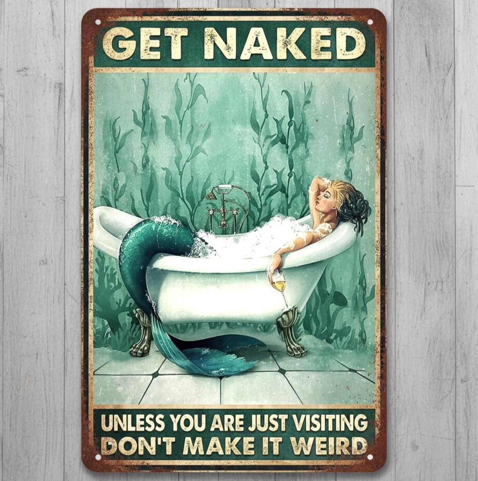 Get Naked Unless You Are Just Visiting 8 x 12 Novelty Metal Sign Made In USA