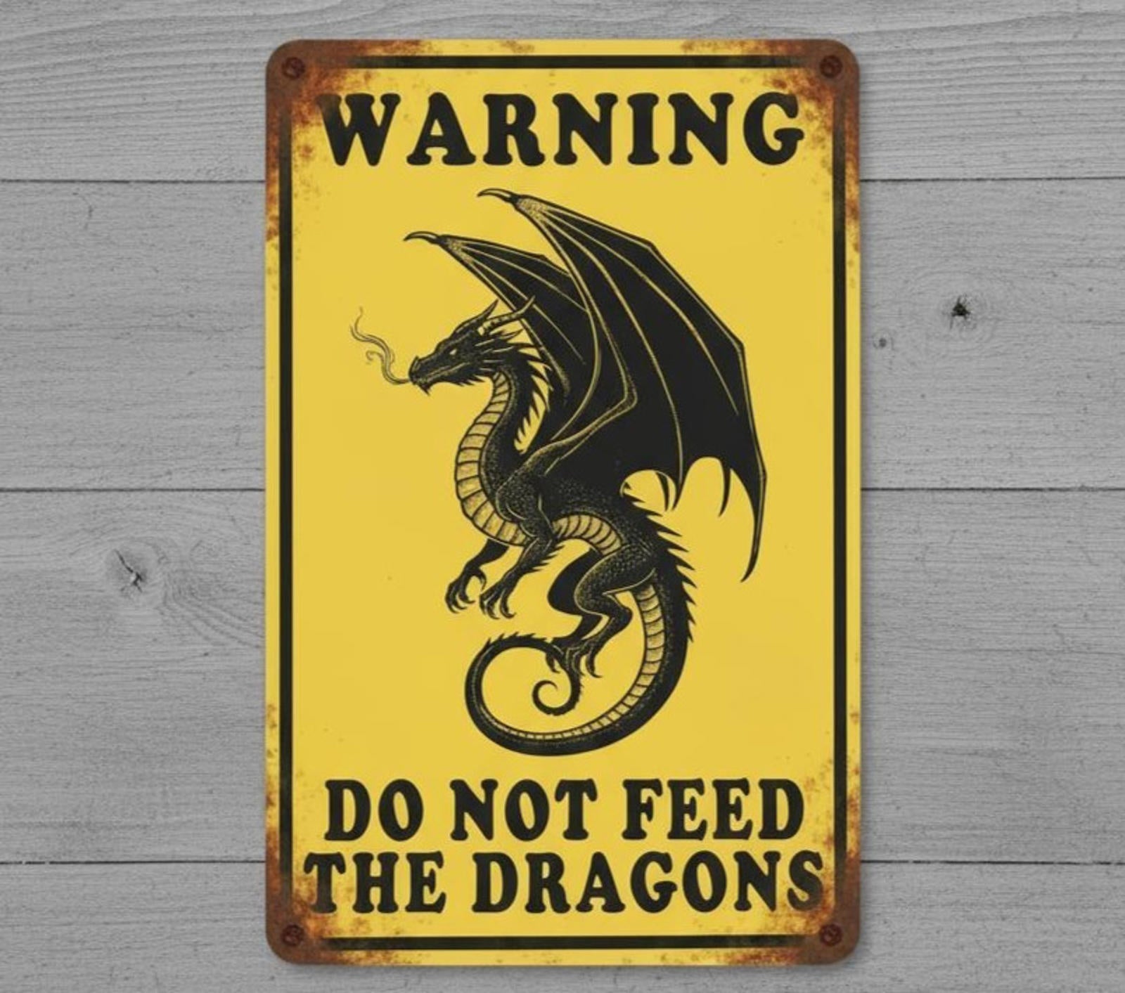 Warning Do Not Feed The Dragons 8 x 12 Vintage Novelty Metal Sign New!