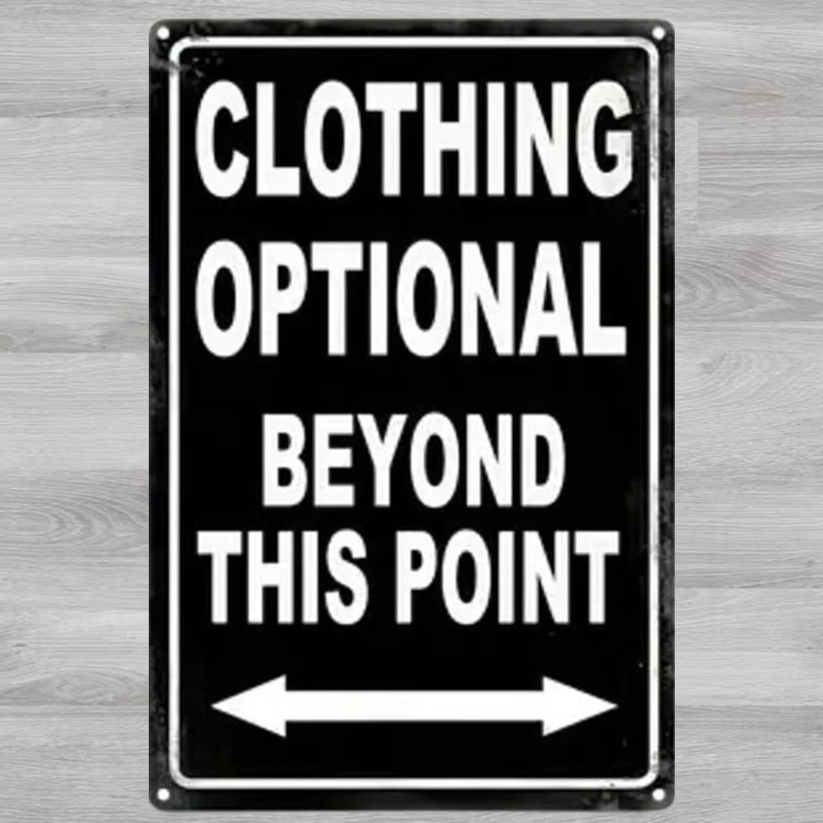 Clothing Optional Beyond This Point 8 x 12 Vintage Novelty Metal Sign New!