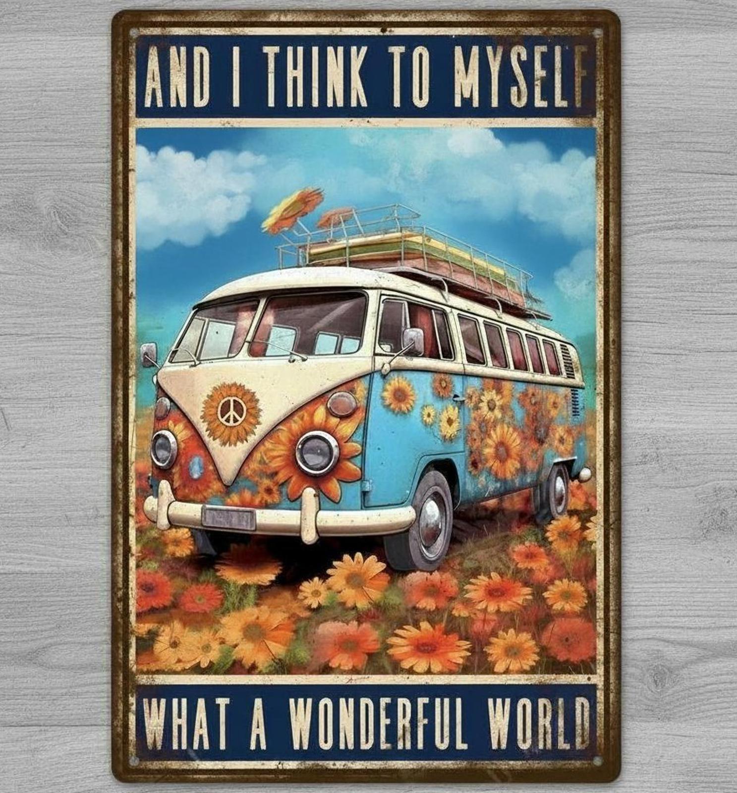 And I Think To My Self What A Wonderful World 8 x 12 Vintage Novelty Metal Sign