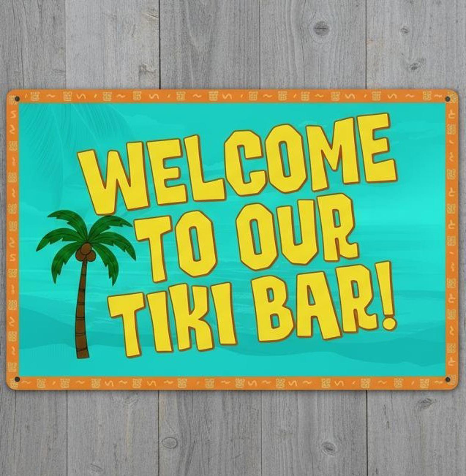 Welcome To Our Tiki Bar! 8 x 12 Novelty Metal Sign Made In USA New!