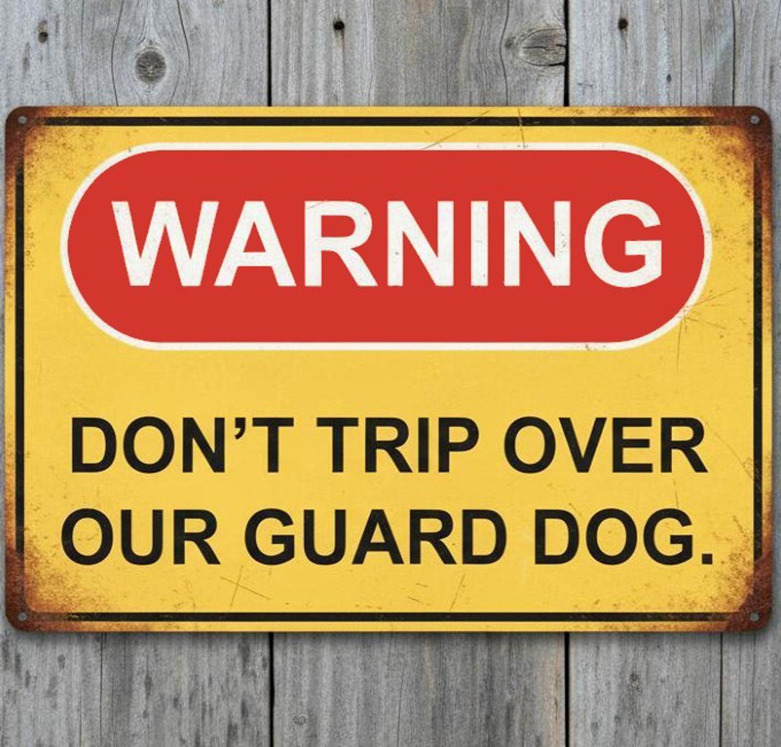 Warning Don't Trip Over Our Guard Dog 8 x 12 Vintage Novelty Metal Sign USA Made