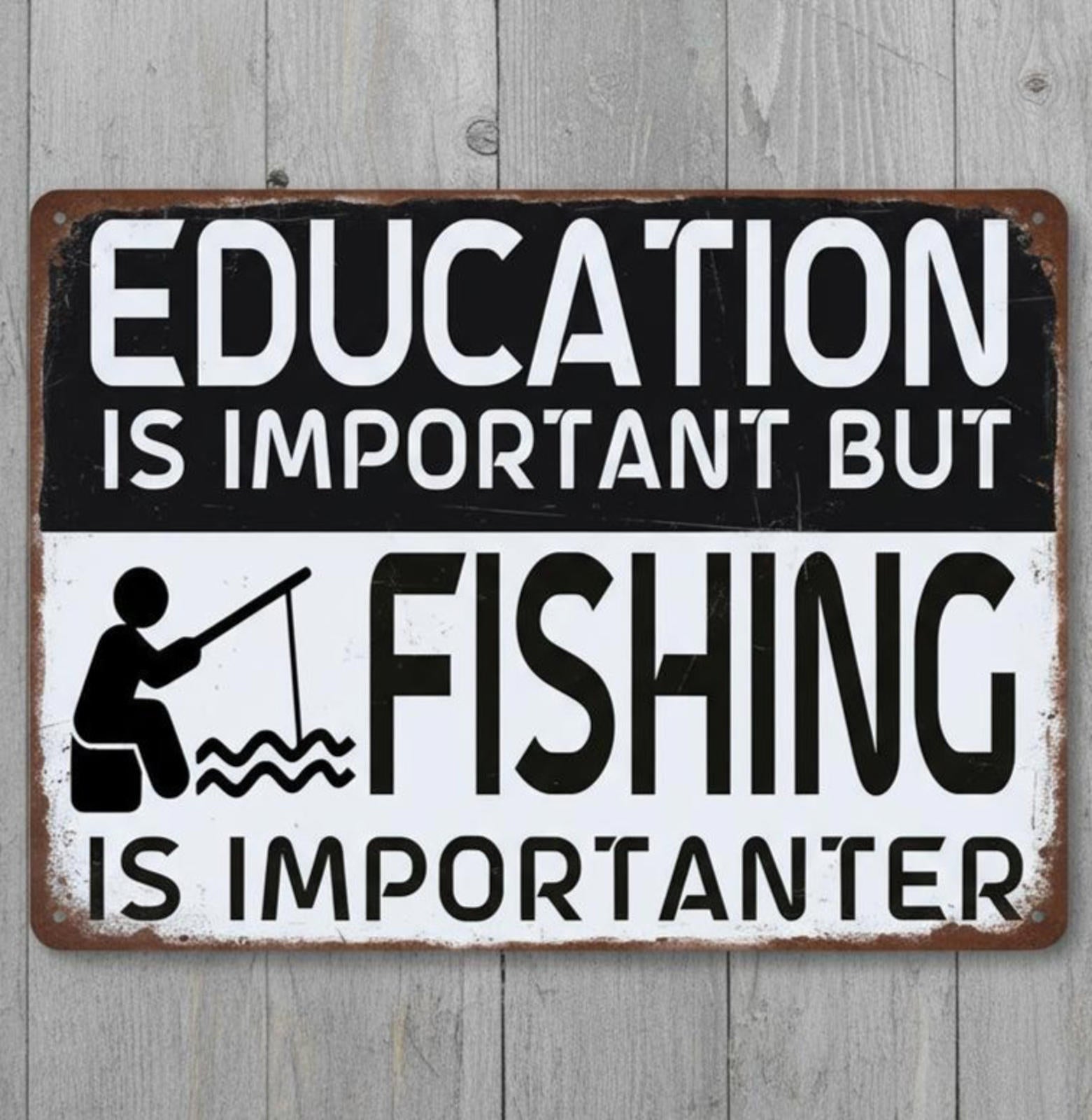 Fishing Is Importanter Humor 8 x 12 Vintage Novelty Metal Sign Made In USA New!
