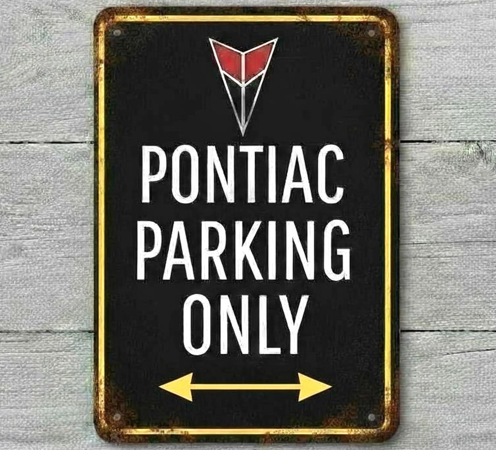 Pontiac Parking Only 8 x 12 Vintage Novelty Metal Sign Shrink-Wrapped New!