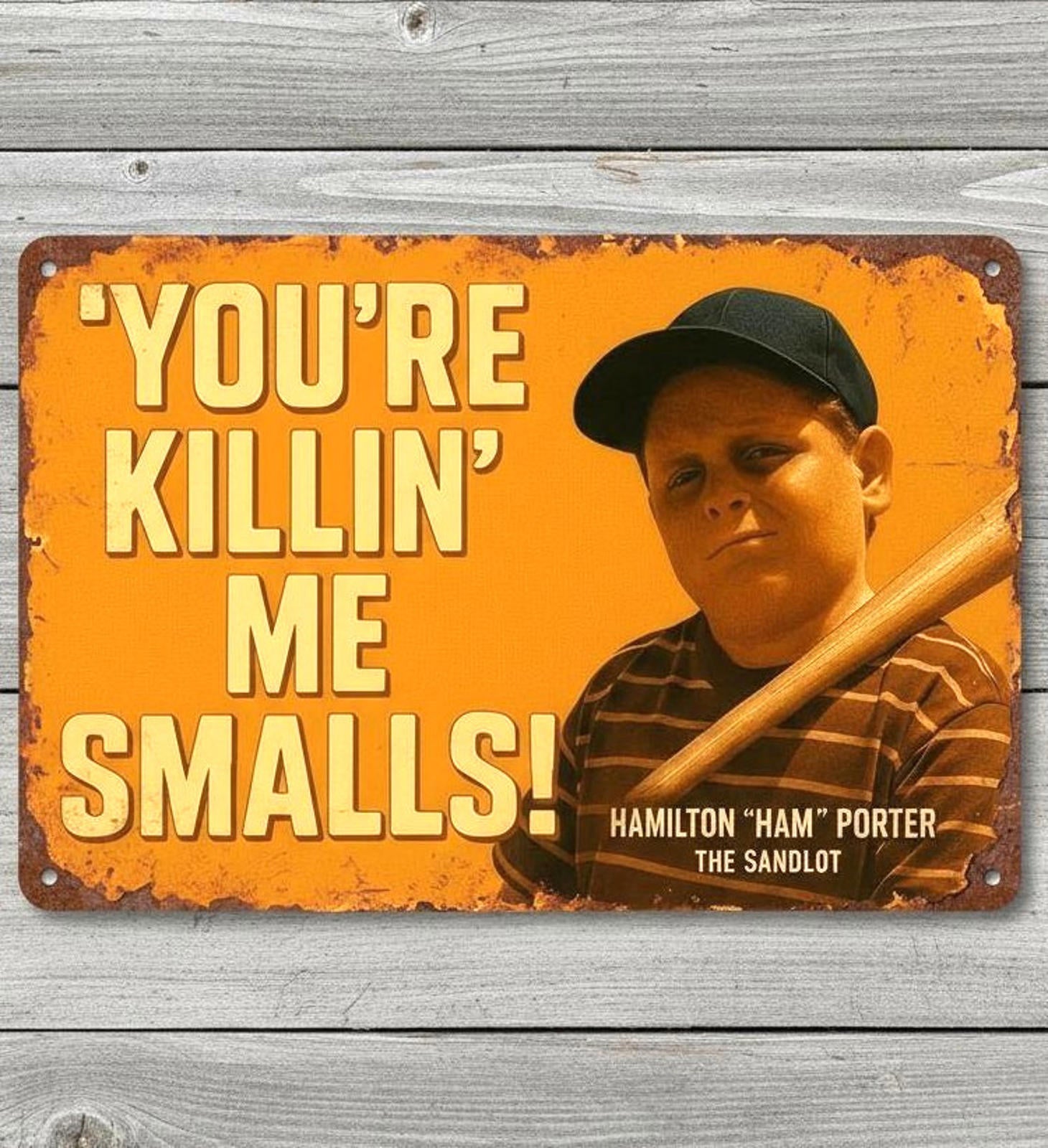 You're Killin' Me Smalls! 8 x 12 Vintage Novelty Metal Sign Made In USA New!