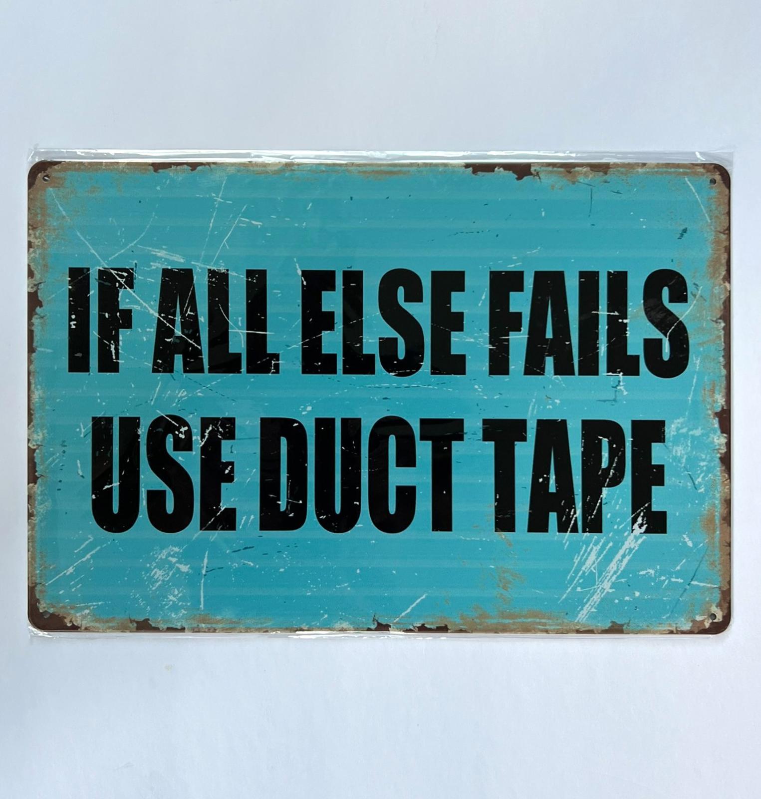 If All Else Fails Use Duct Tape 8 x 12 Novelty Vintage Metal Sign Shrink-Wrapped
