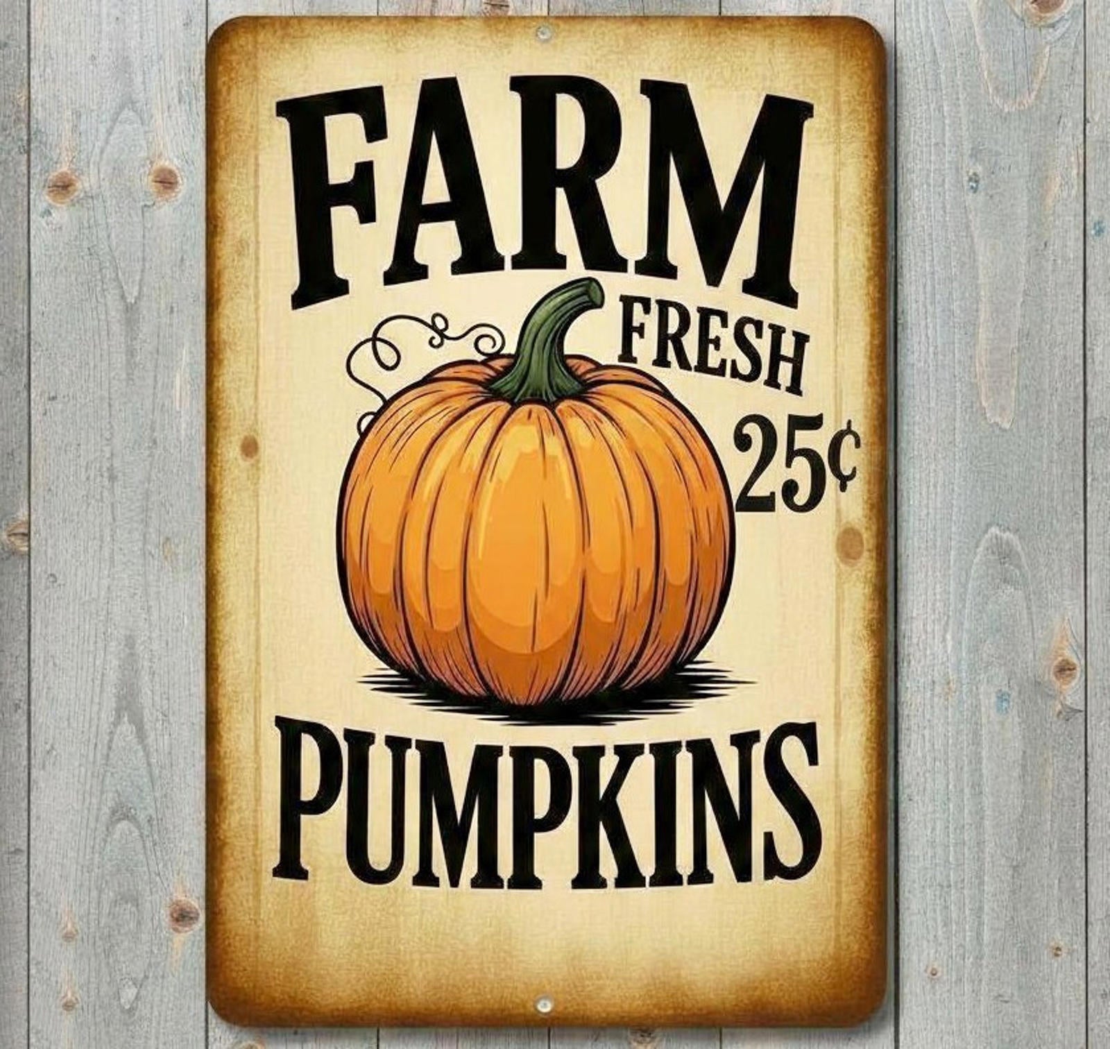 Fresh Pumpkins 25 Cents 8 x 12 Vintage Novelty Metal Sign Made In USA
