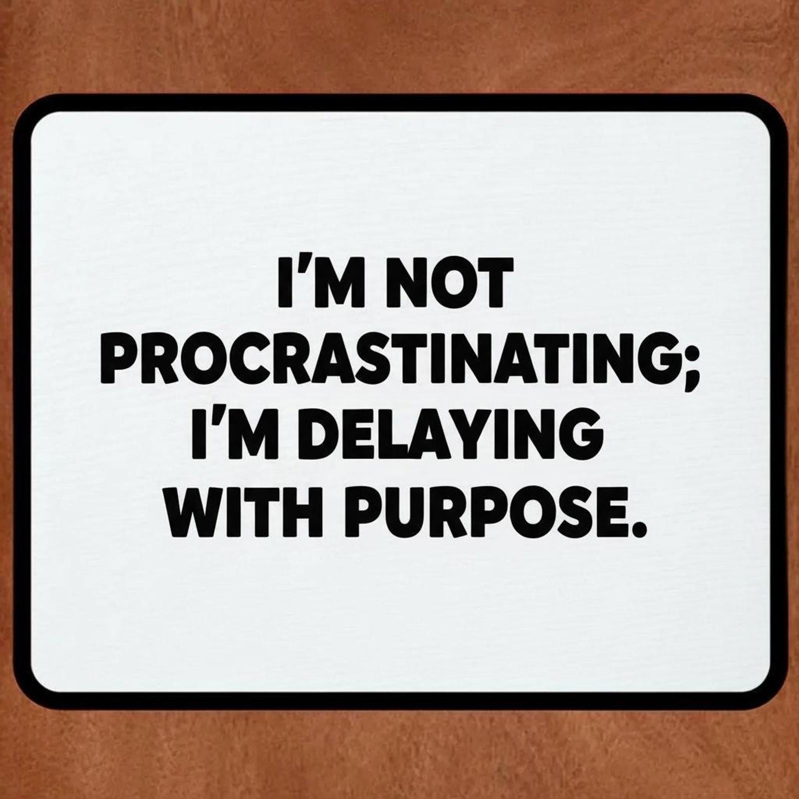 Office Humor 9.5 x 8 Mouse Pad With Anti-Slip Rubber Backing Made In USA