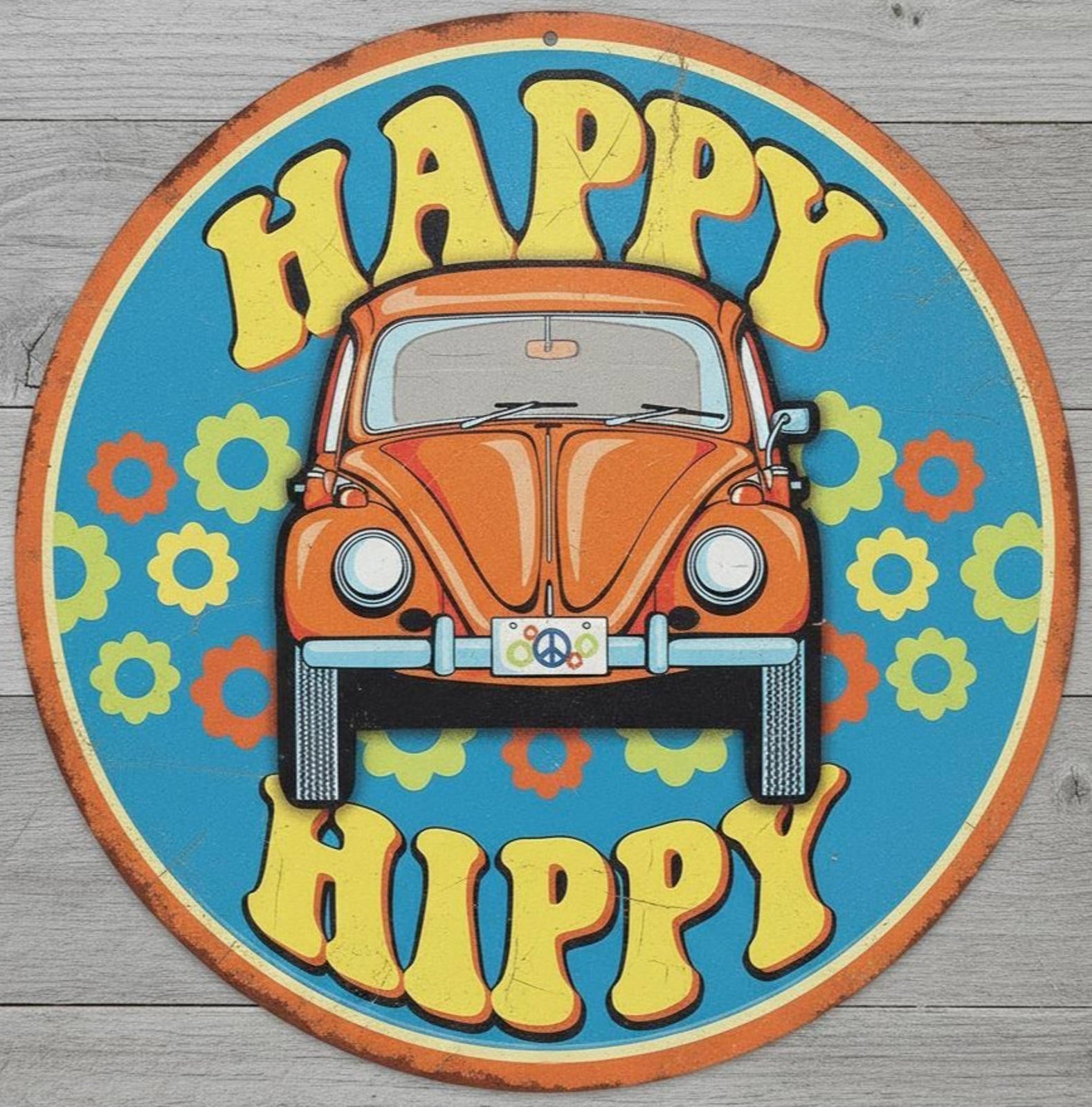 Happy Hippy 8" Diameter Novelty Metal Sign Made In USA New!