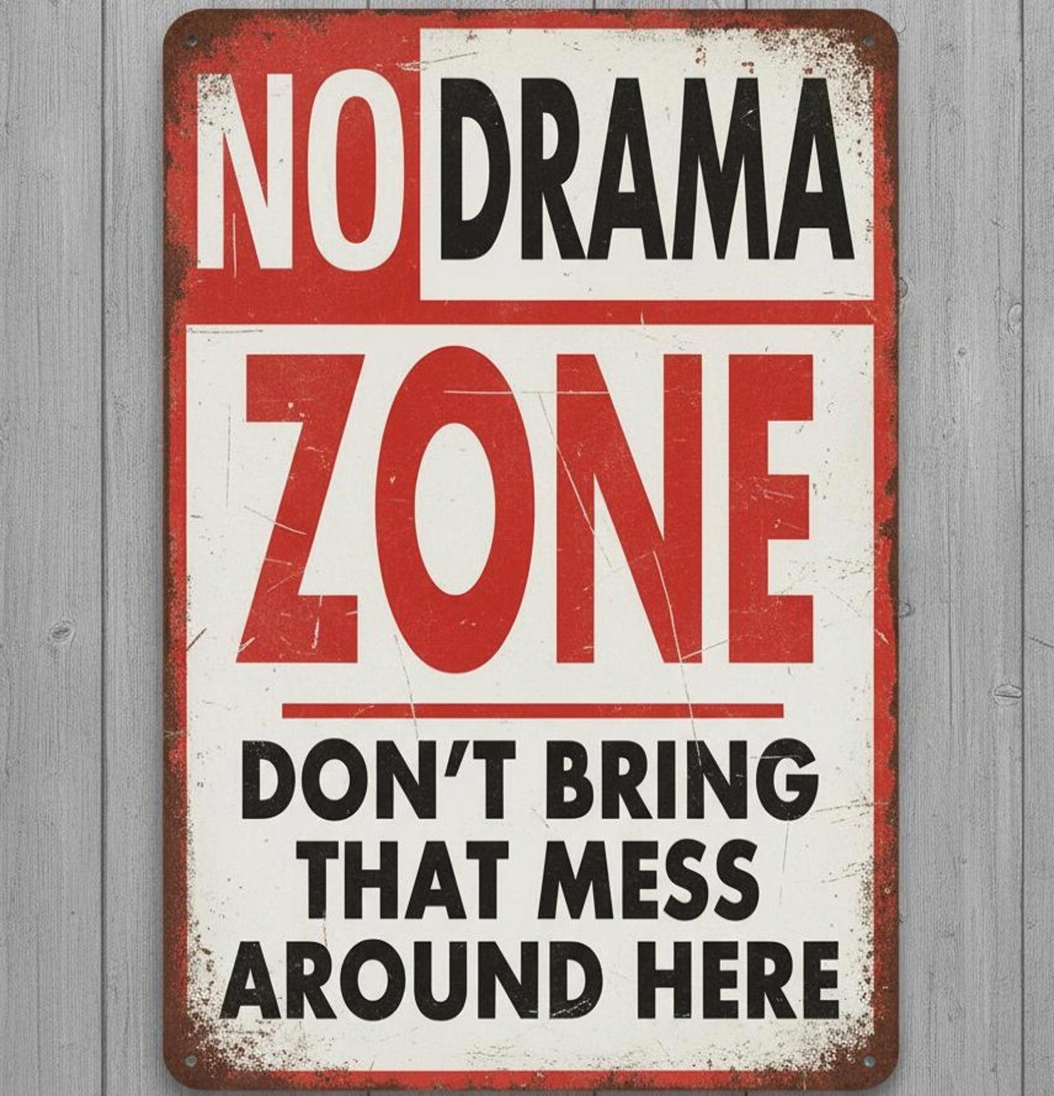 No Drama Zone 8 x 12 Vintage Novelty Metal Sign Made In USA New!