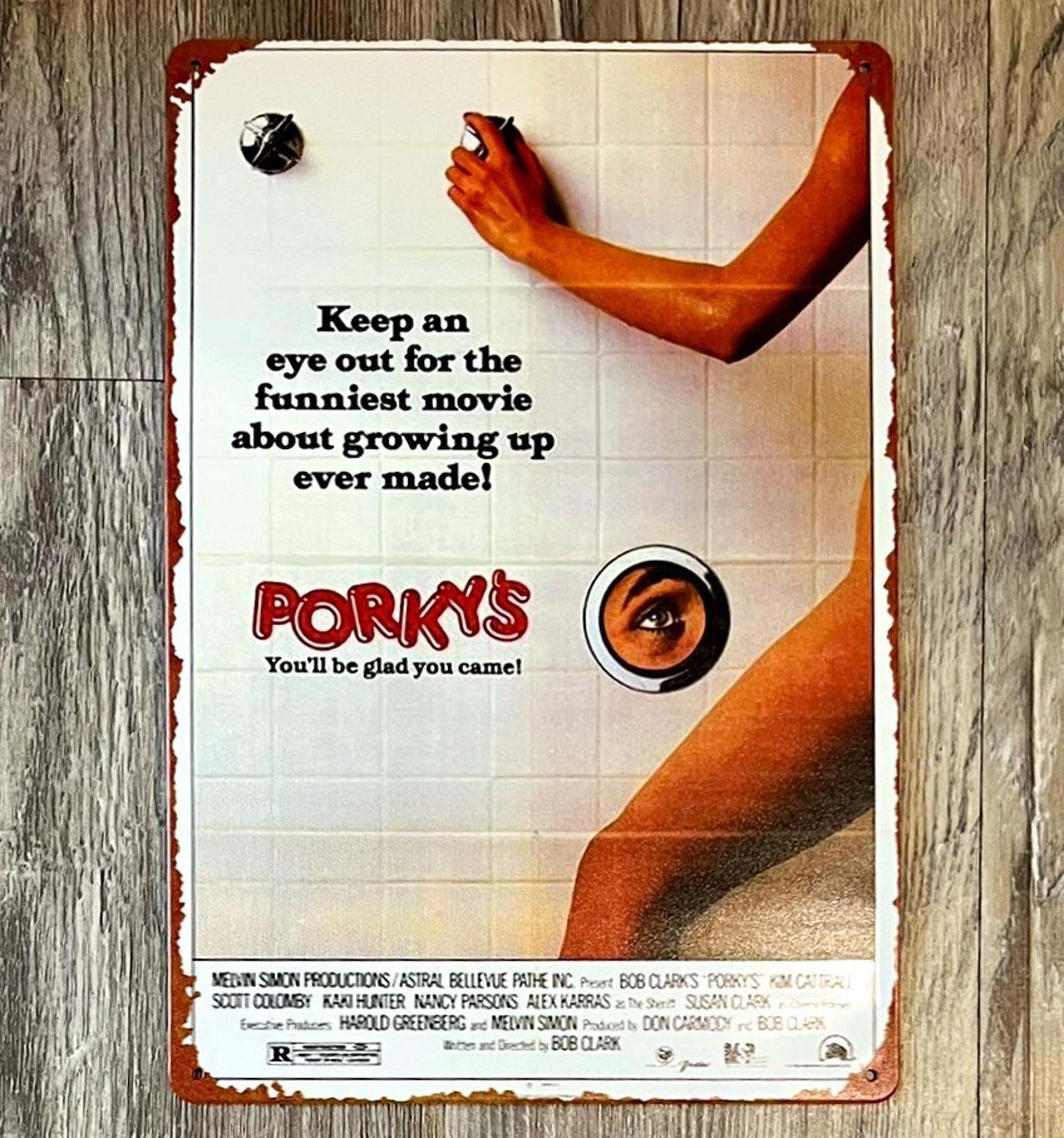 Porky's Movie You'll Be Glad You Came! 8 x 12 Novelty Metal Sign New!