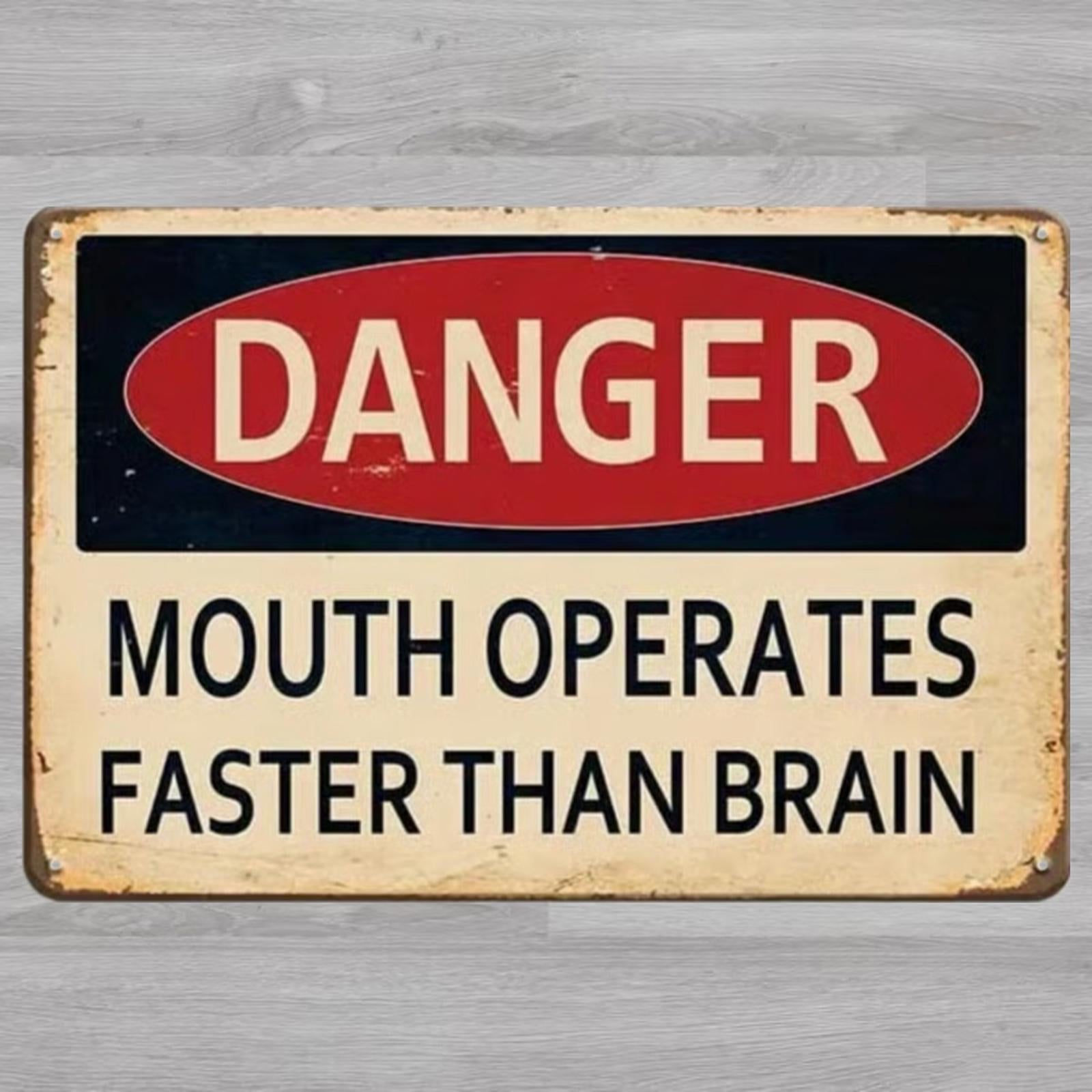 Danger Mouth Operates Faster Than Brain 8 x 12 Novelty Metal Sign New!