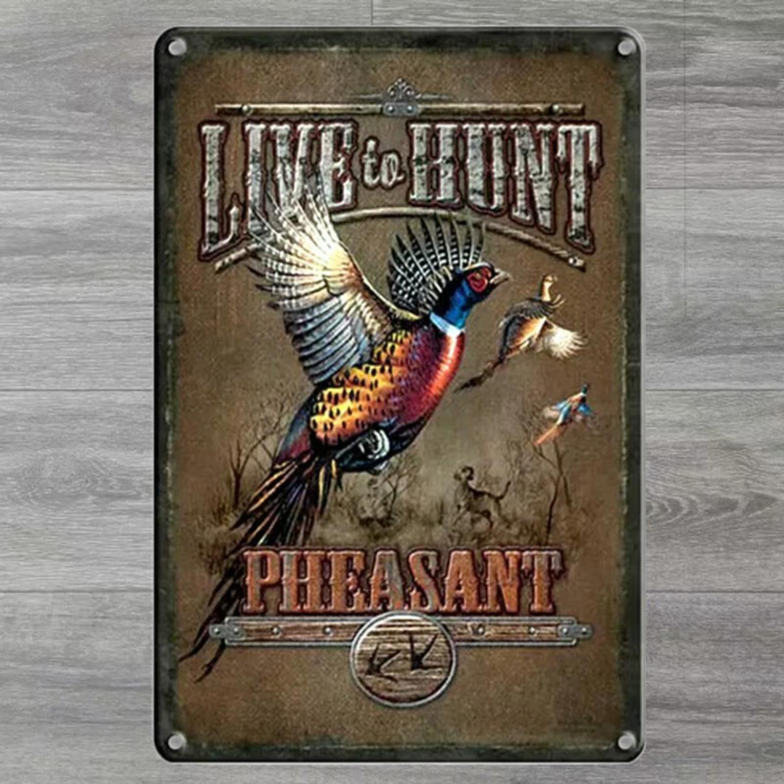 Live To Hunt Pheasant 8 x 12 Novelty Metal Sign Shrink-Wrapped New!