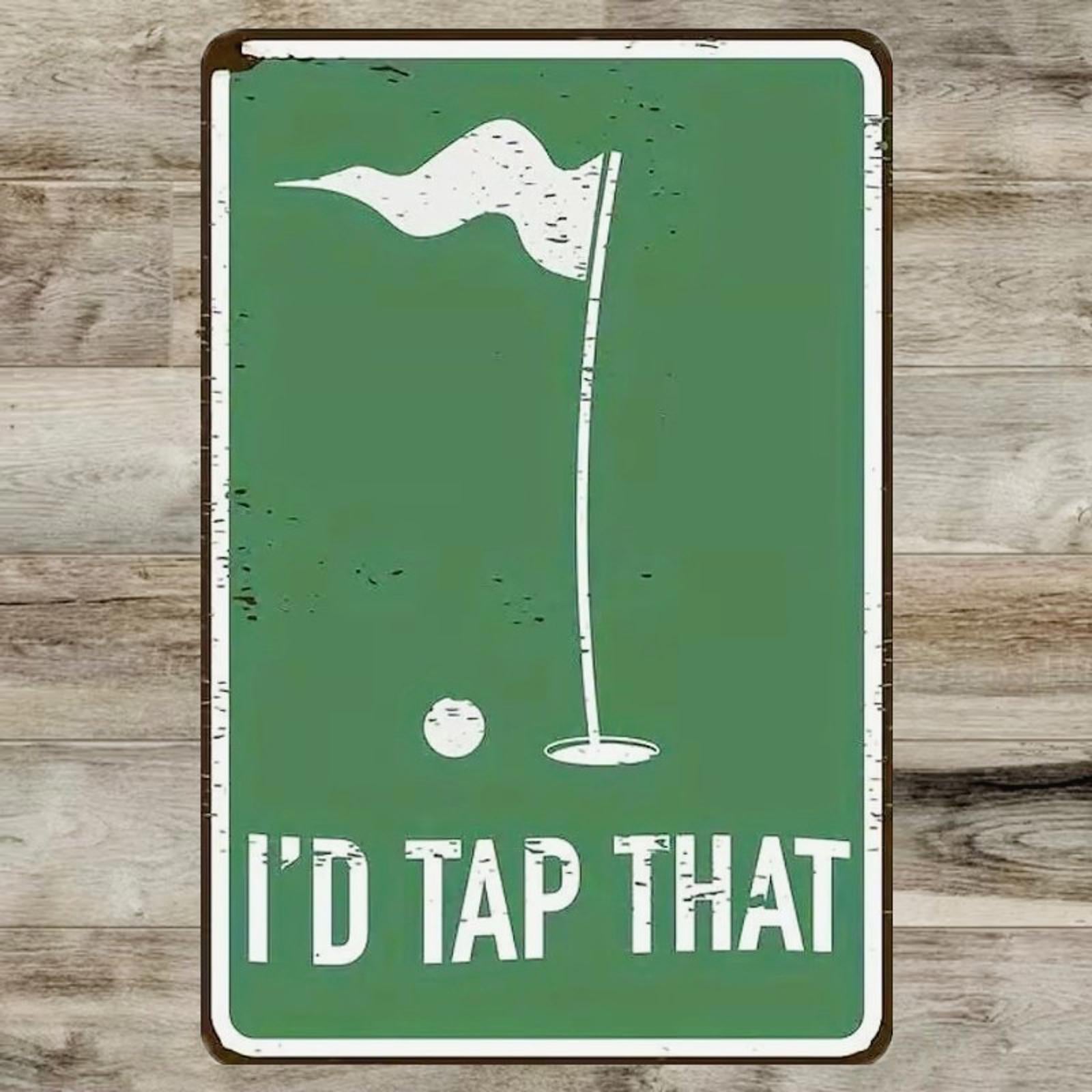 I'd Tap That 8 x 12 Novelty Metal Sign New Shrink-wrapped